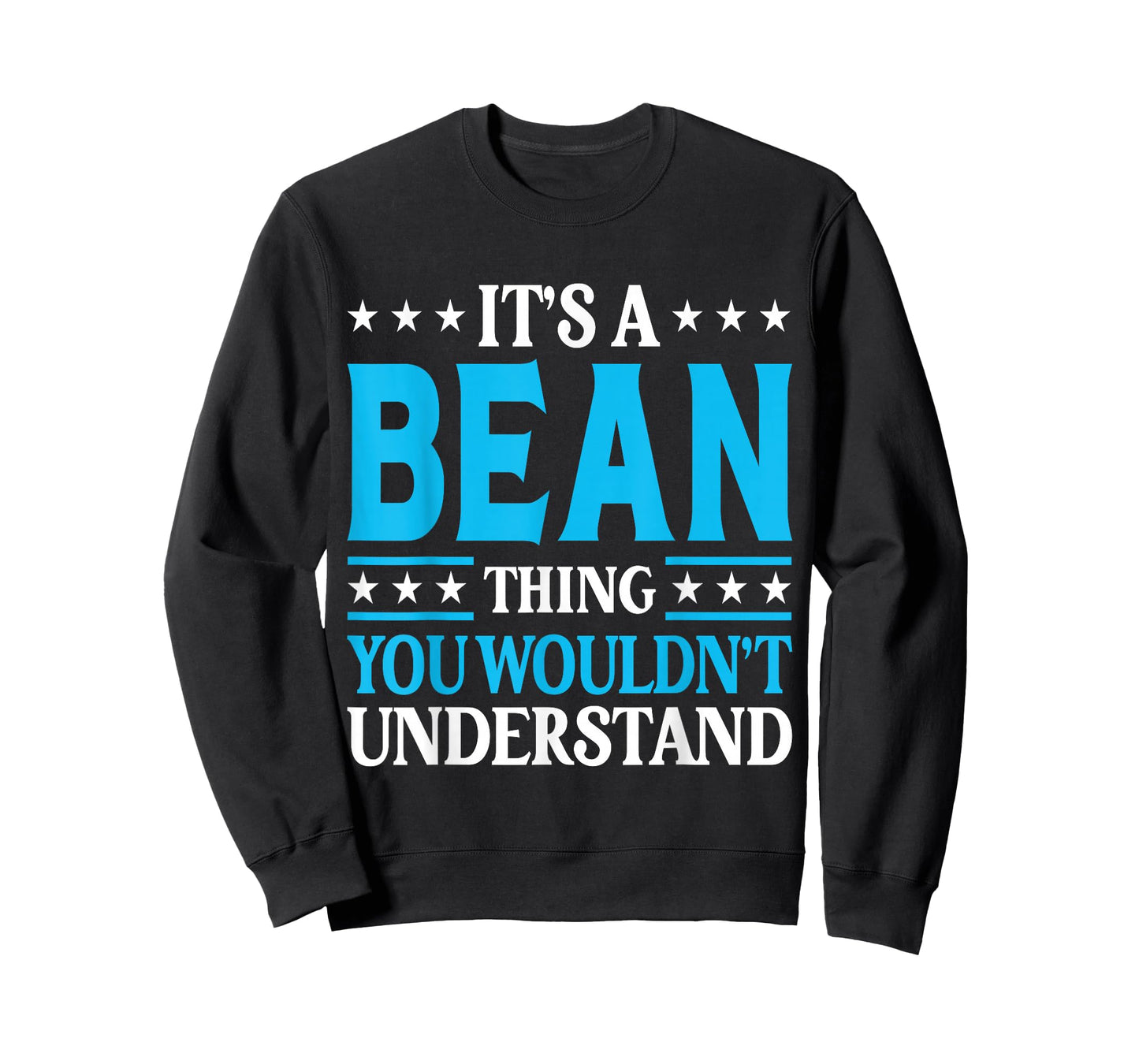 It's A Bean Thing Family Name T-Shirt