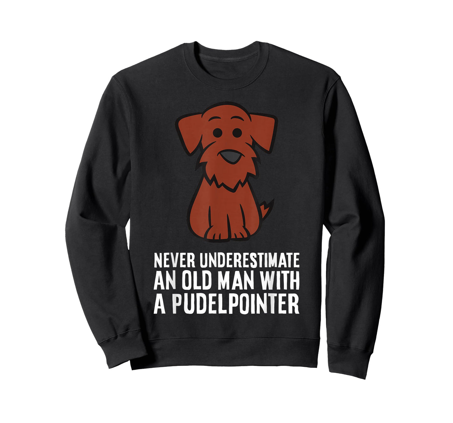 Never Underestimate An Old Man With A Pudelpointer T-Shirt