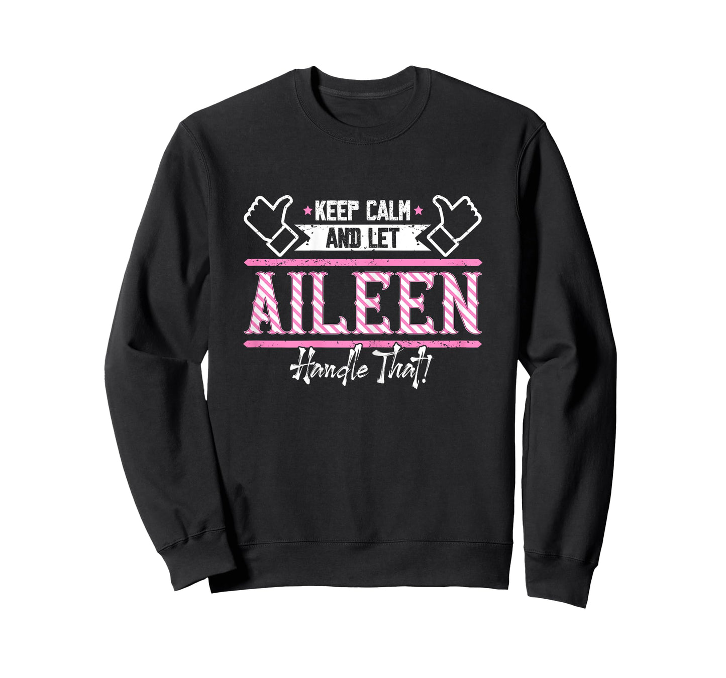Aileen | Keep Calm and let Aileen Handle that T-Shirt