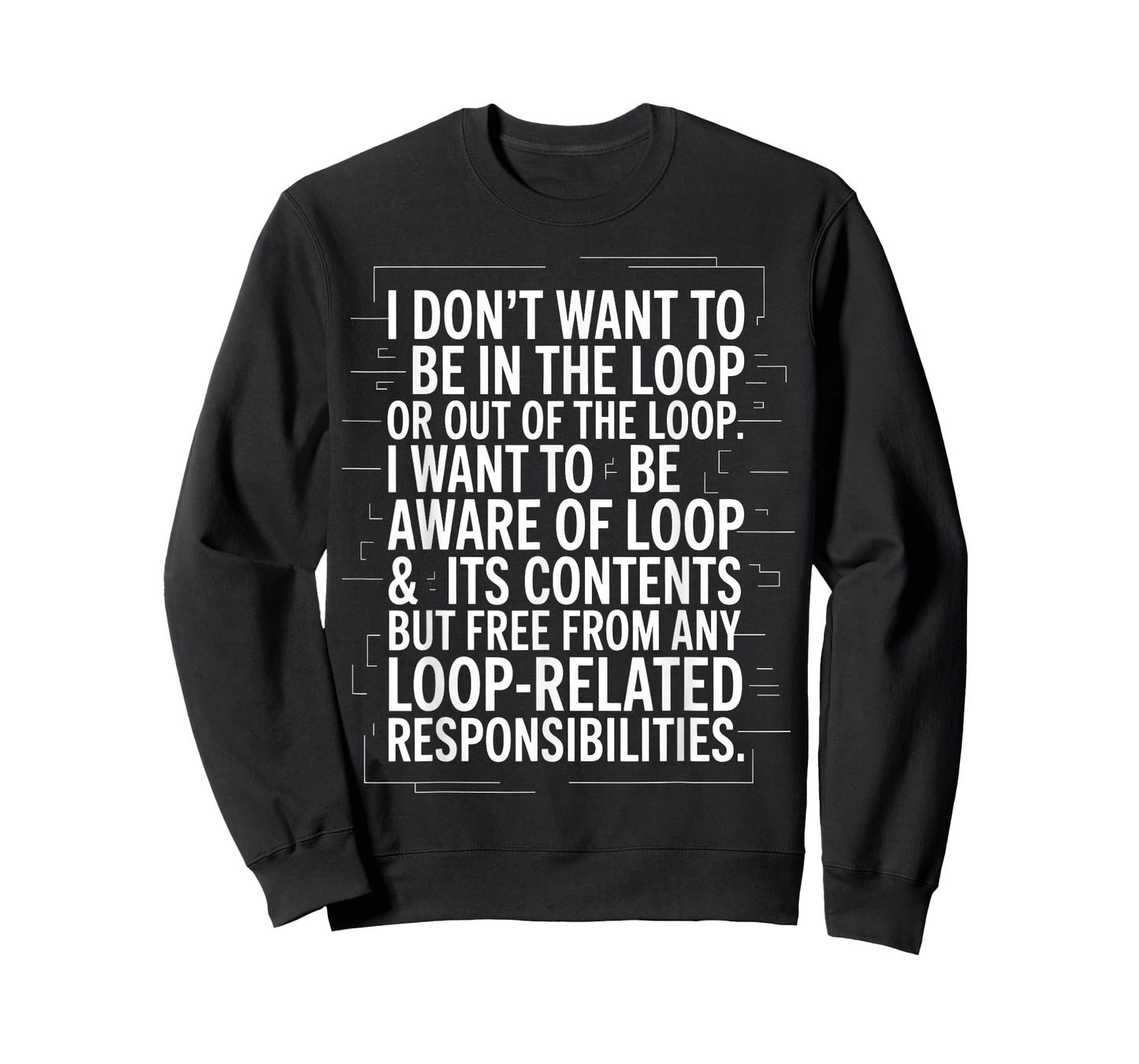 I Want to Be Aware of Loop and Its Contents T-Shirt