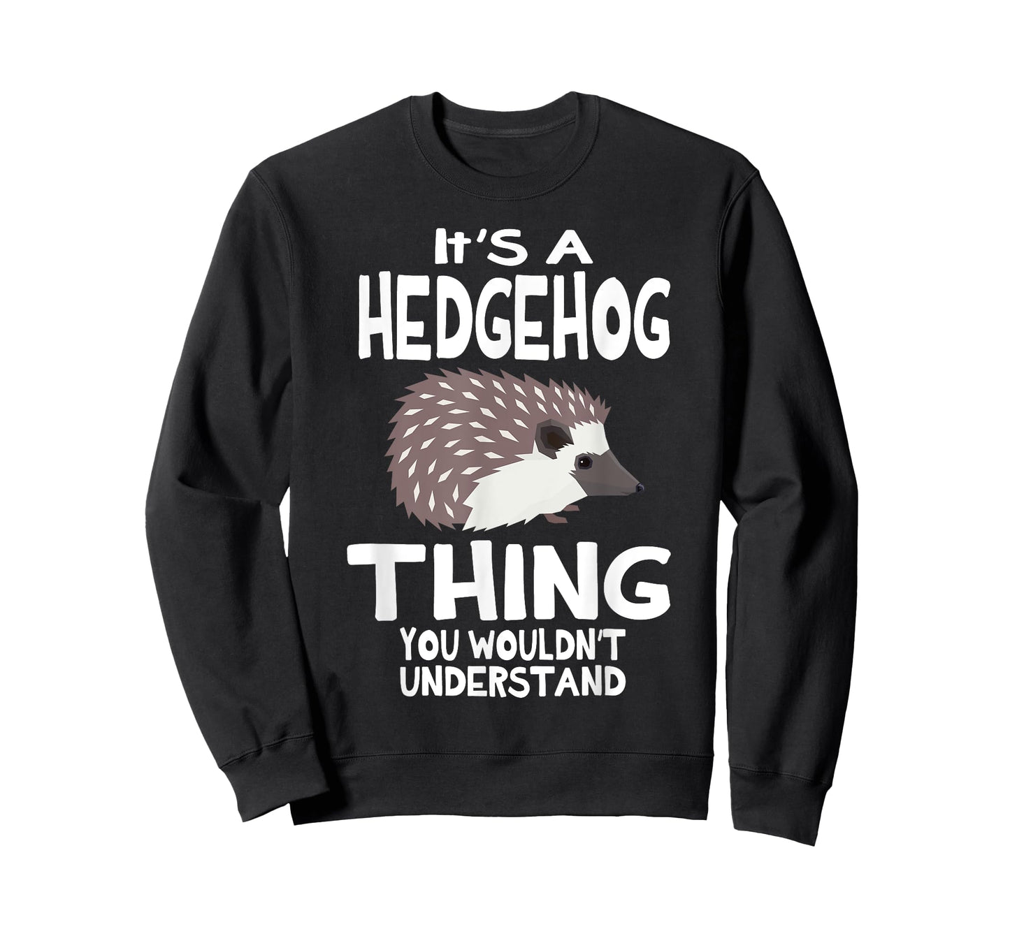 It's A Hedgehog Thing You Wouldn't Understand Funny T-Shirt