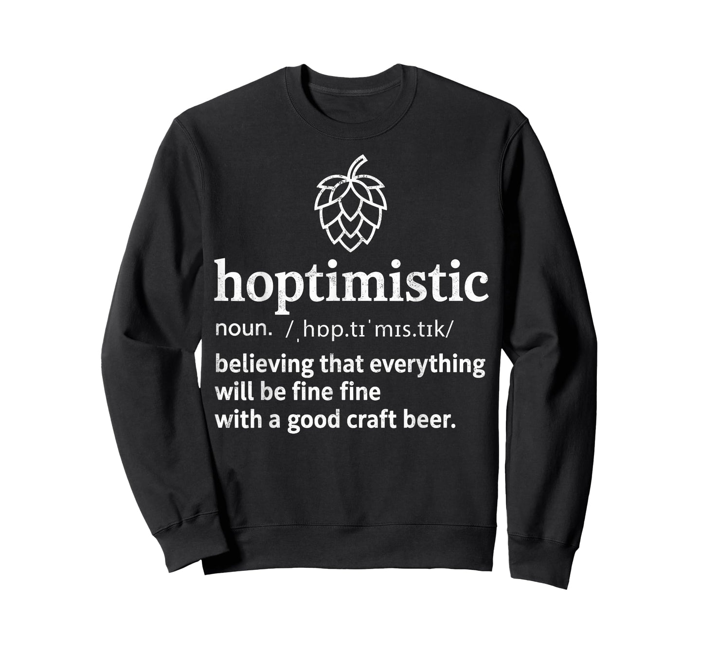 Hoptimistic Definition Funny Beer Drinking IPA Lover Joke T-Shirt