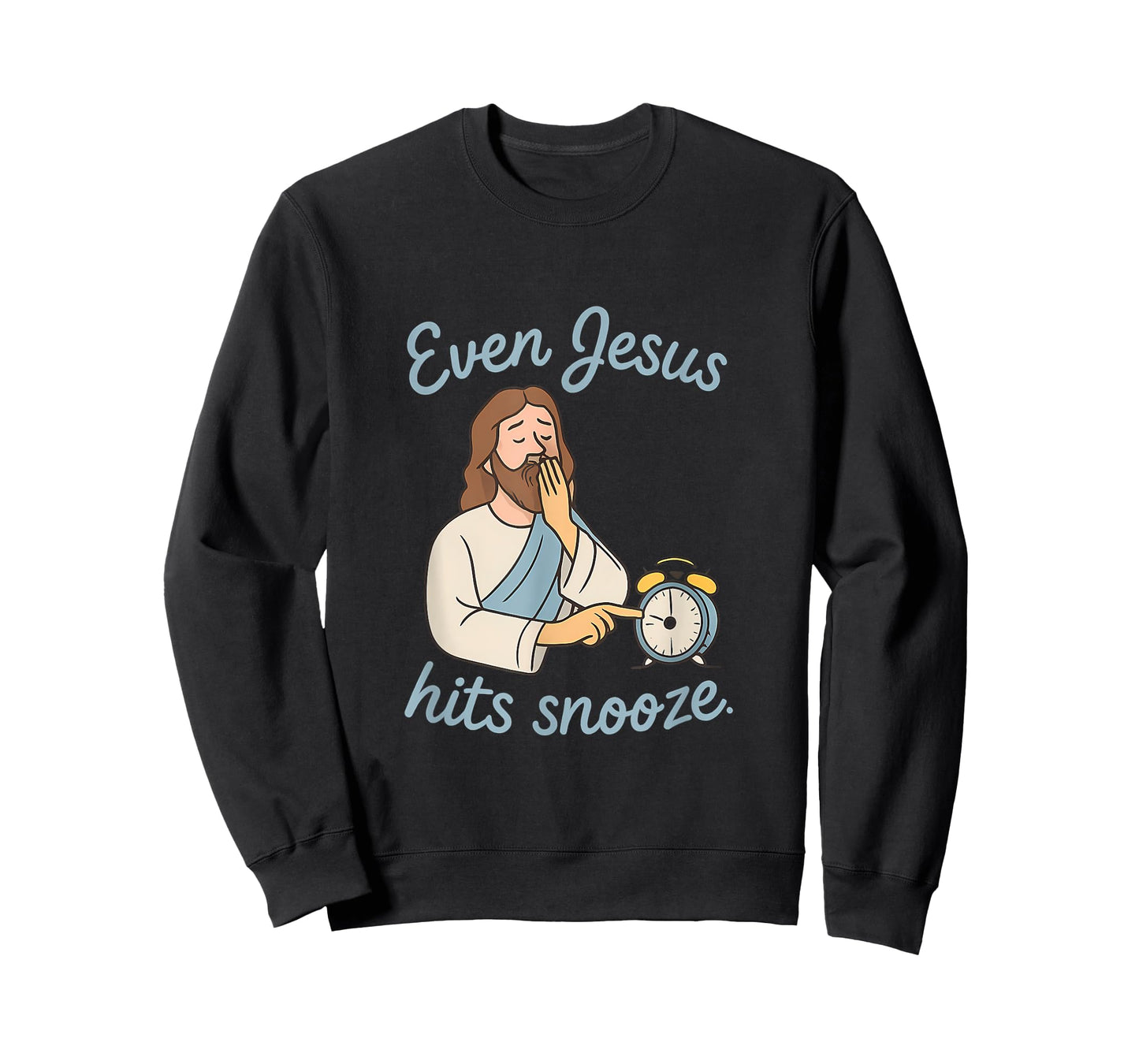 Even Jesus Hits Snooze Christian Morning Humor Novelty T-Shirt