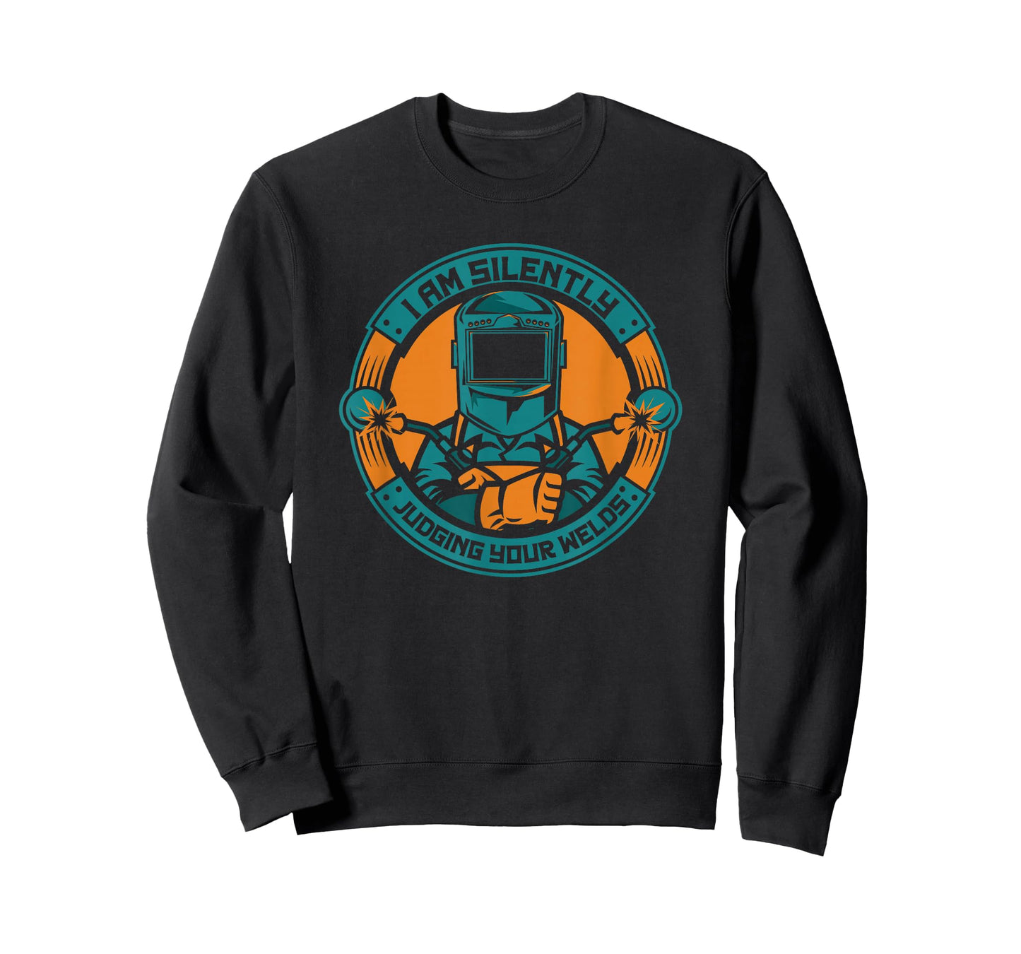 I Am Silently Judging Your Welds Welding Professional Welder T-Shirt