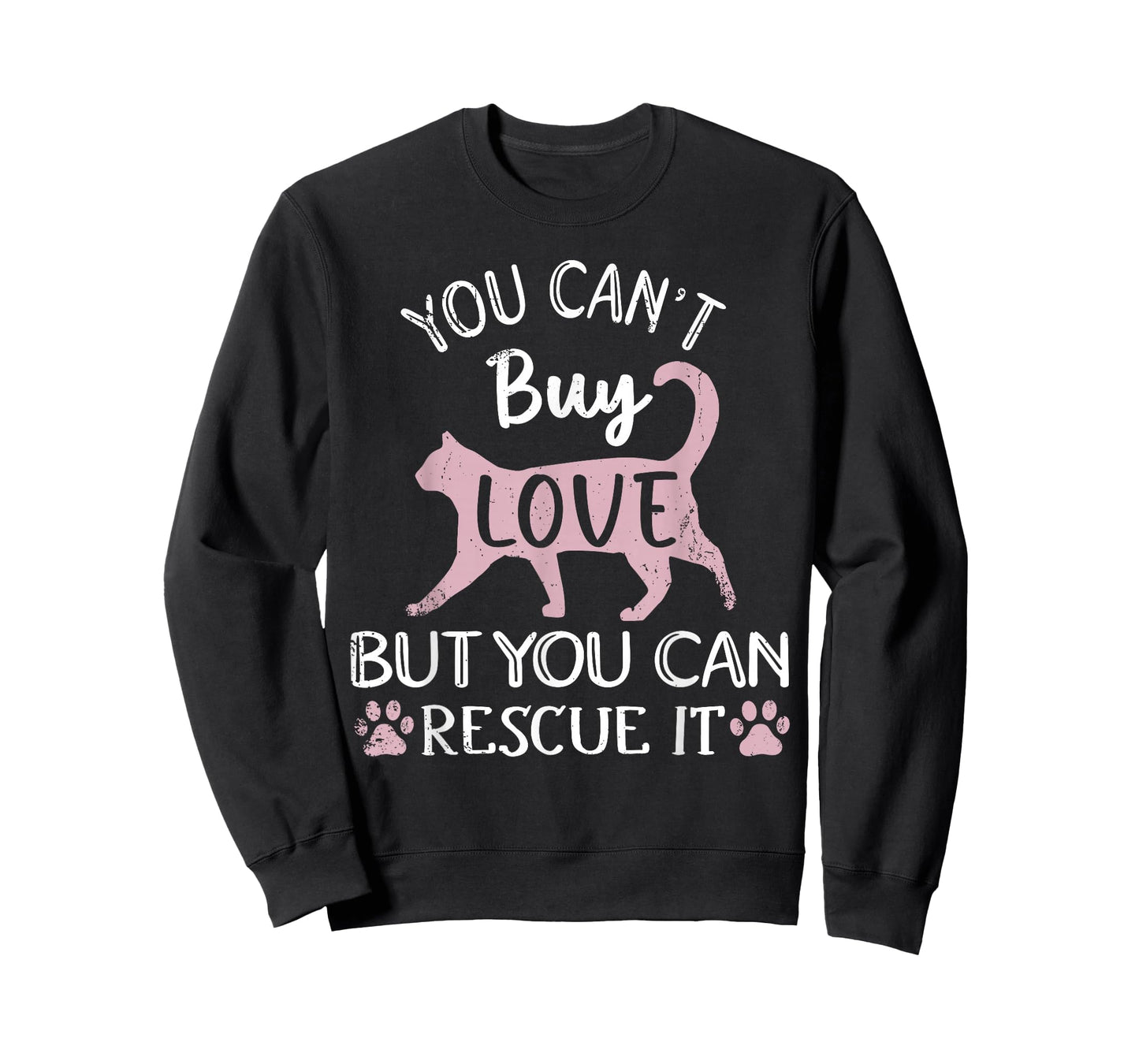 You Can't Buy Love But You Can Rescue It Cat Rescue T-Shirt