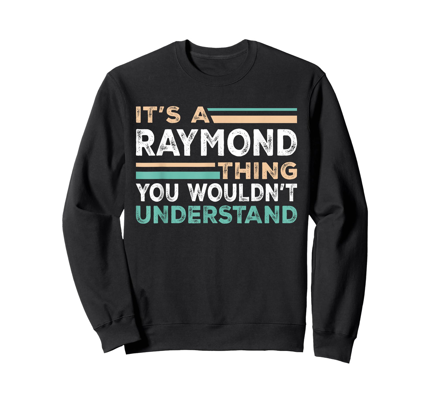 It's A Raymond Thing You Wouldn't Understand Name Nickname T-Shirt