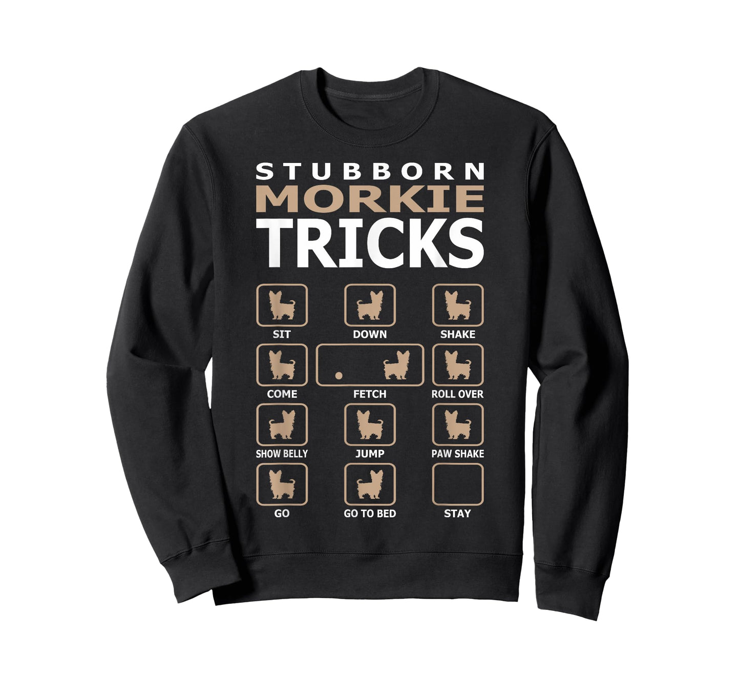 Stubborn Morkie Dog Tricks Funny Tshirt T-Shirt
