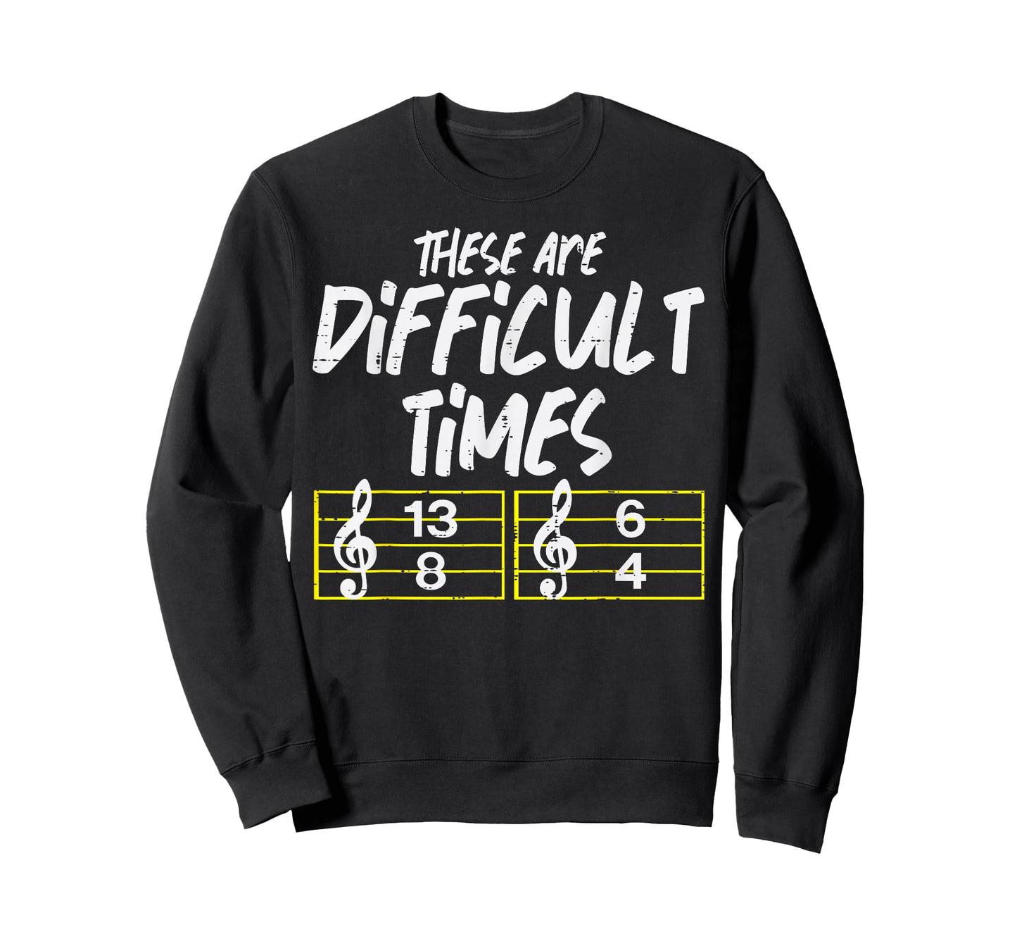 These Are Times Funny Difficult Music Teacher Band Men Women T-Shirt
