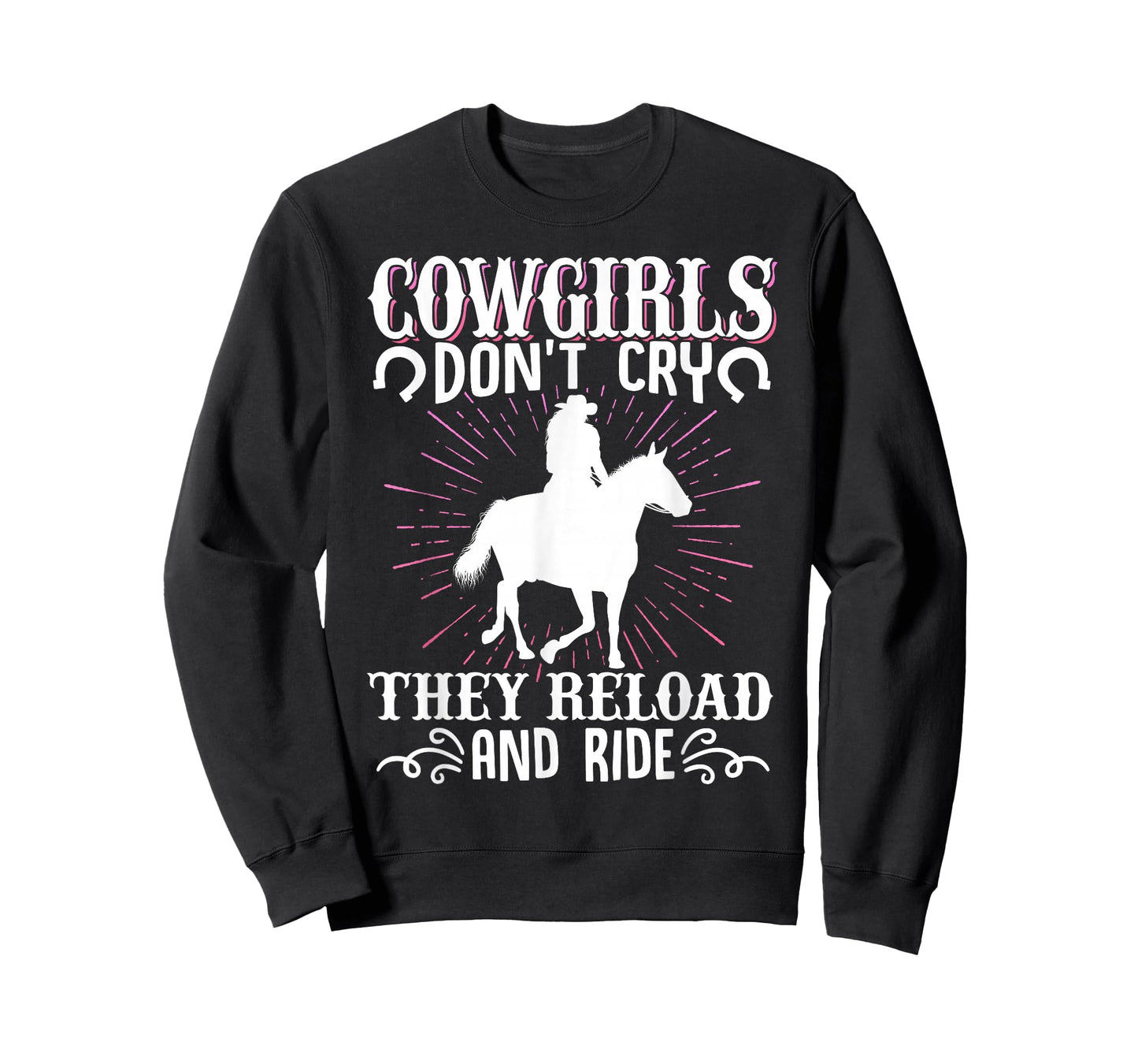 Cowgirls Don't Cry They Reload And Ride Cowgirl Western T-Shirt