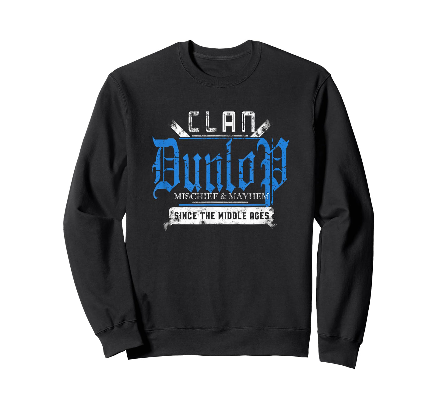 Clan Dunlop - Mischief and Mayhem Since The Middle Ages T-Shirt