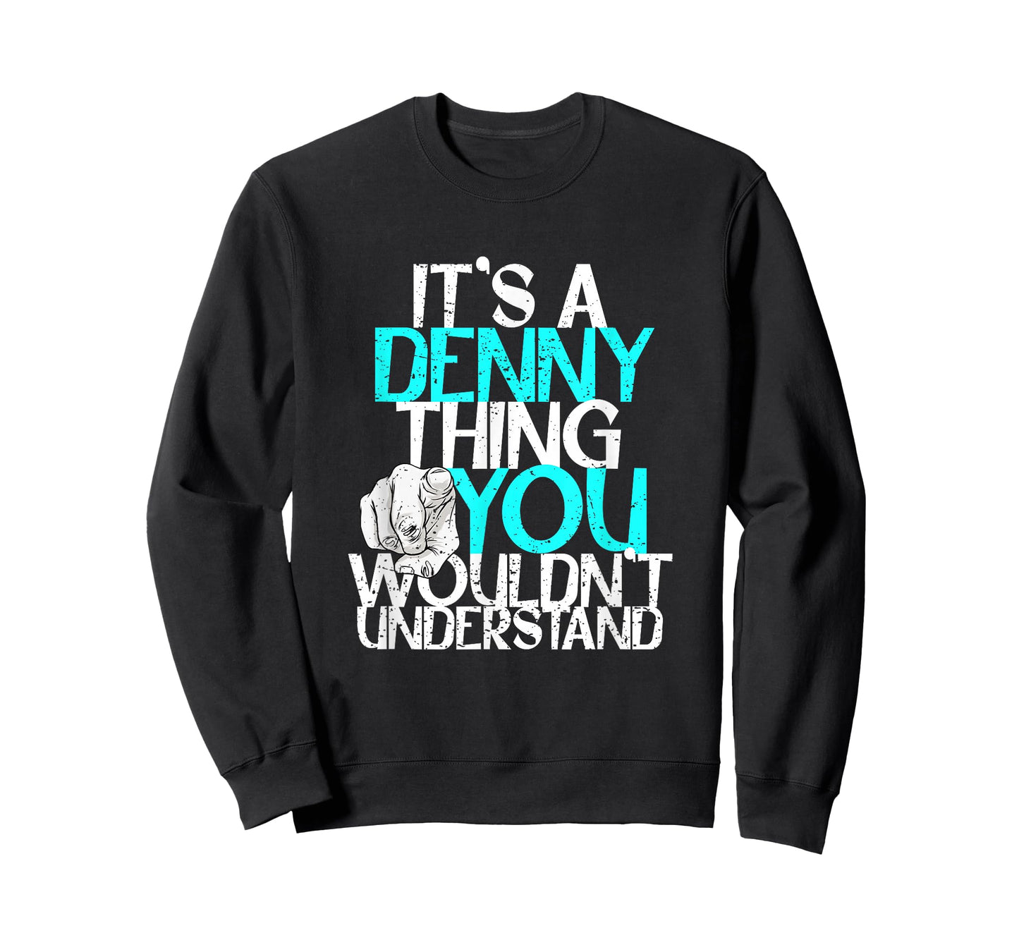 It's A Denny Thing You Wouldn't Understand T-Shirt