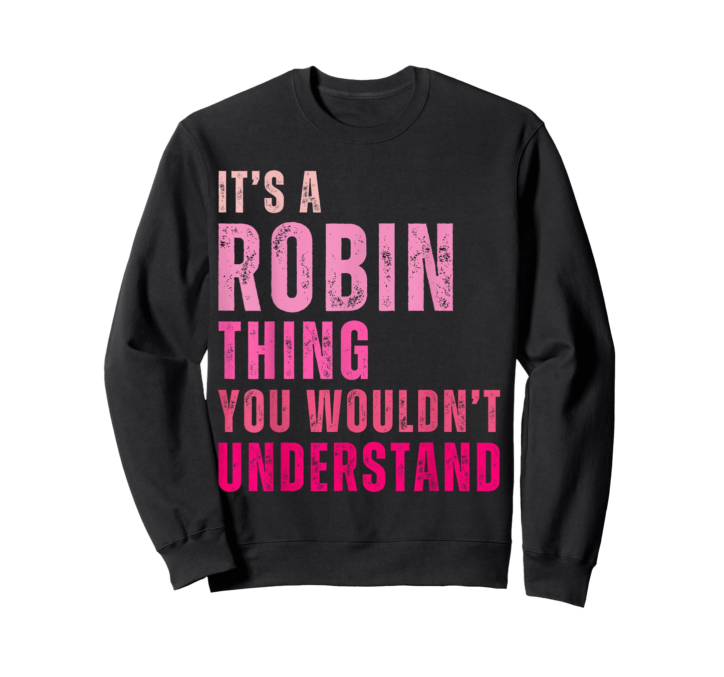 It's A Robin Thing You Wouldn't Understand Robin Vintage T-Shirt