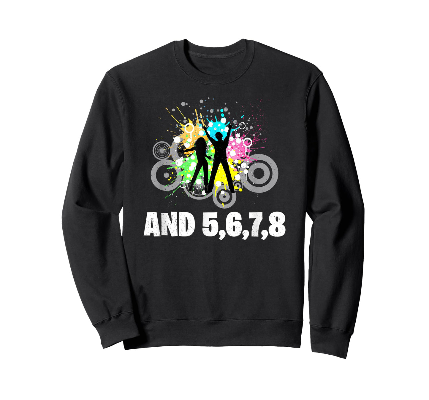 And 5 6 7 8 Dance Instructor Choreographer Dancer Dancing T-Shirt