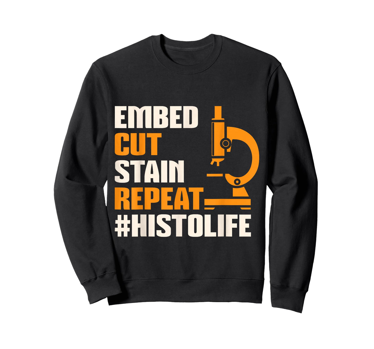 Histo Life Histology Histologist Technician Apparel T-Shirt