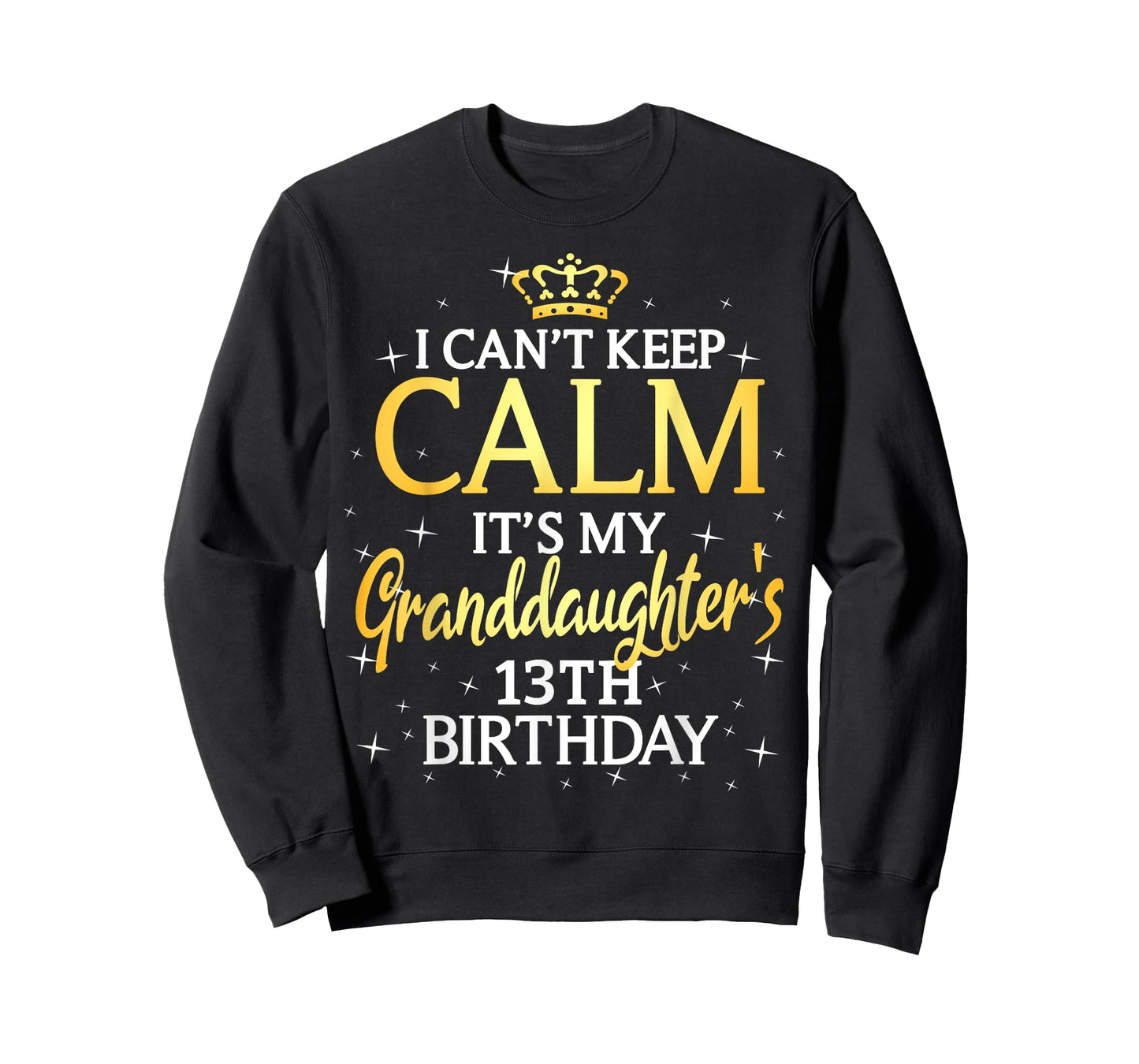 I Cant Keep Calm Its My Granddaughter 13th Birthday Party T-Shirt