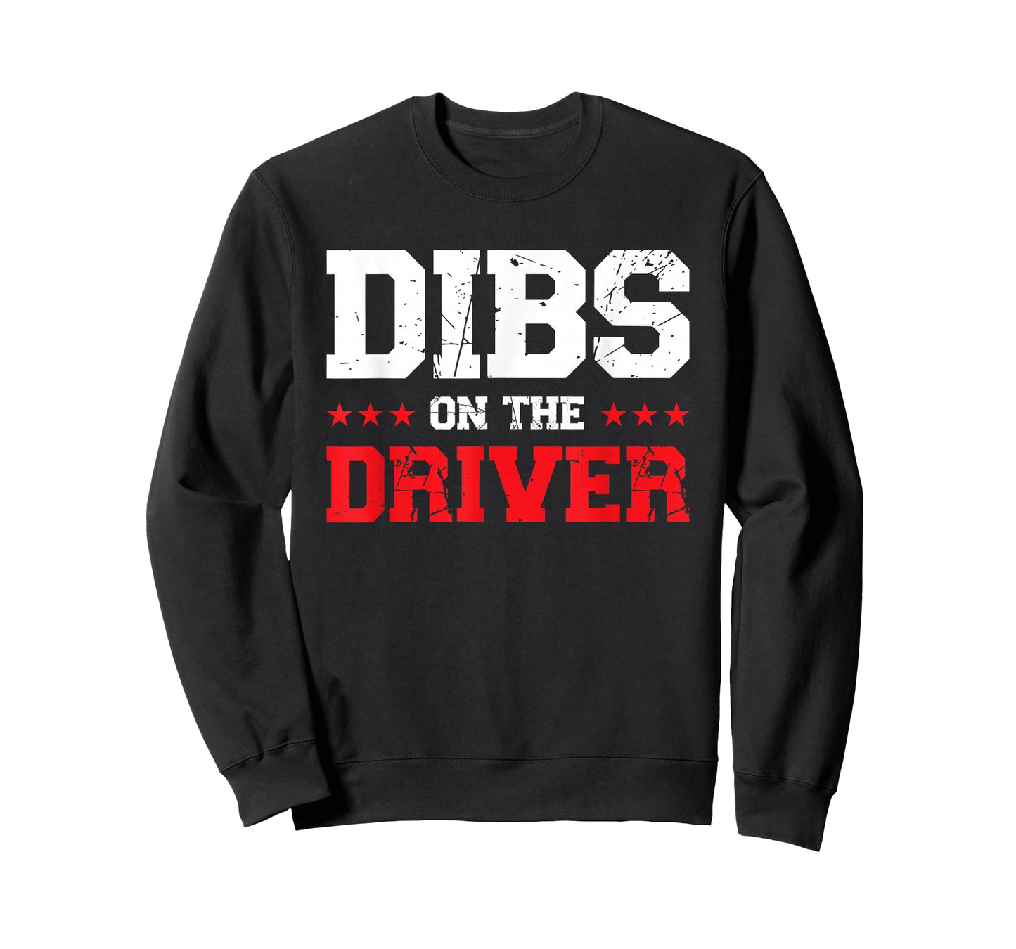 Dibs On The Driver T-Shirt