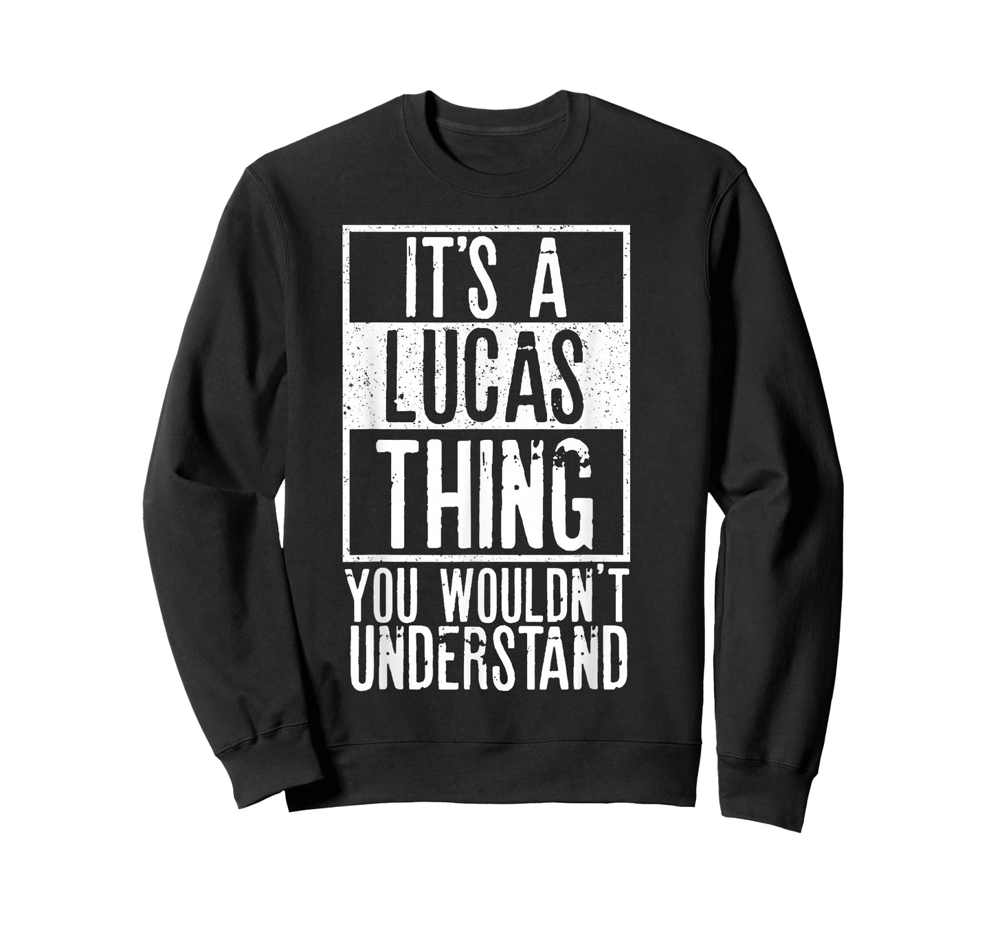 Its A Lucas Thing You Wouldnt Understand T-Shirt