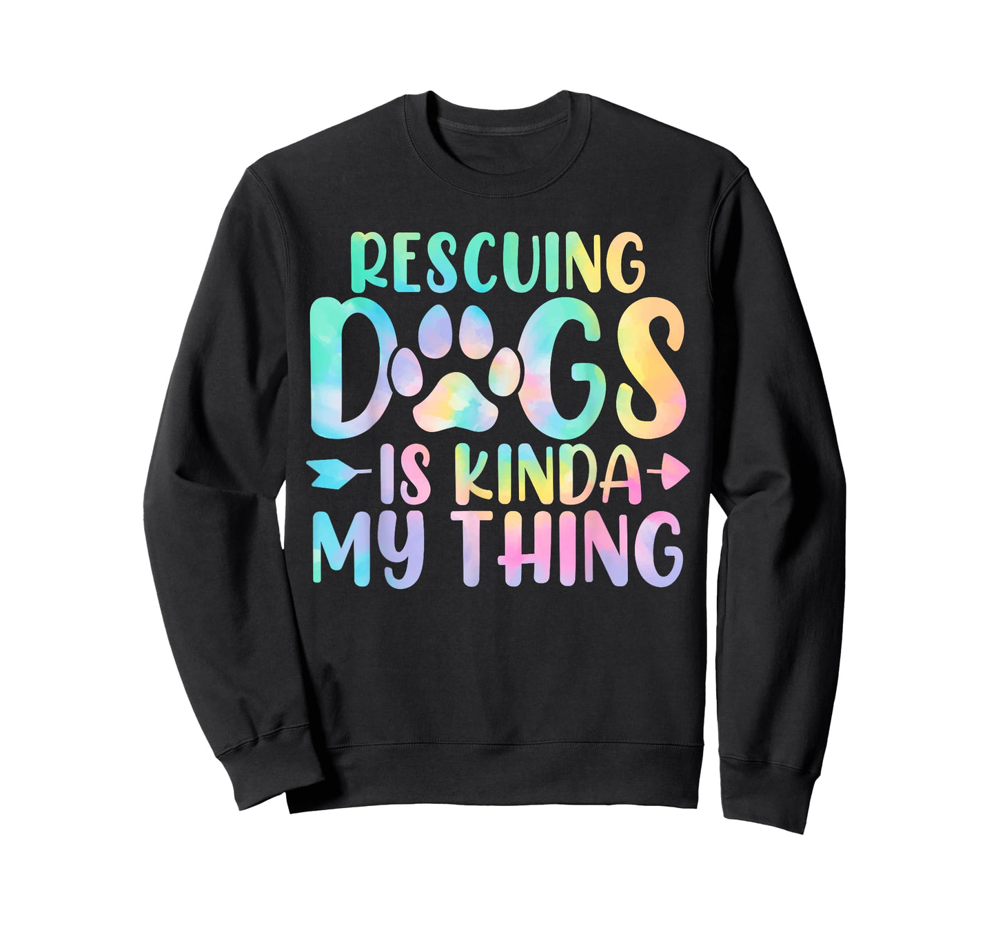 Rescuing Dogs Is Kinda My Thing Funny Tie Dye Dogs Owners T-Shirt