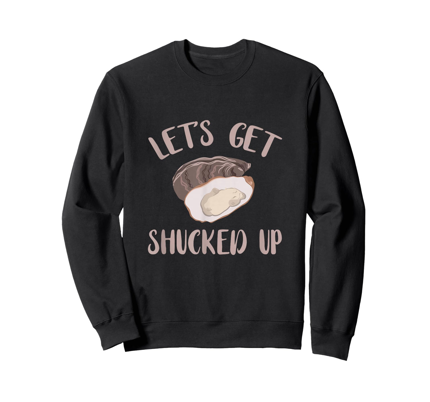 Oyster Let's Get Shucked Up Oyster Shucking Funny Oyster T-Shirt
