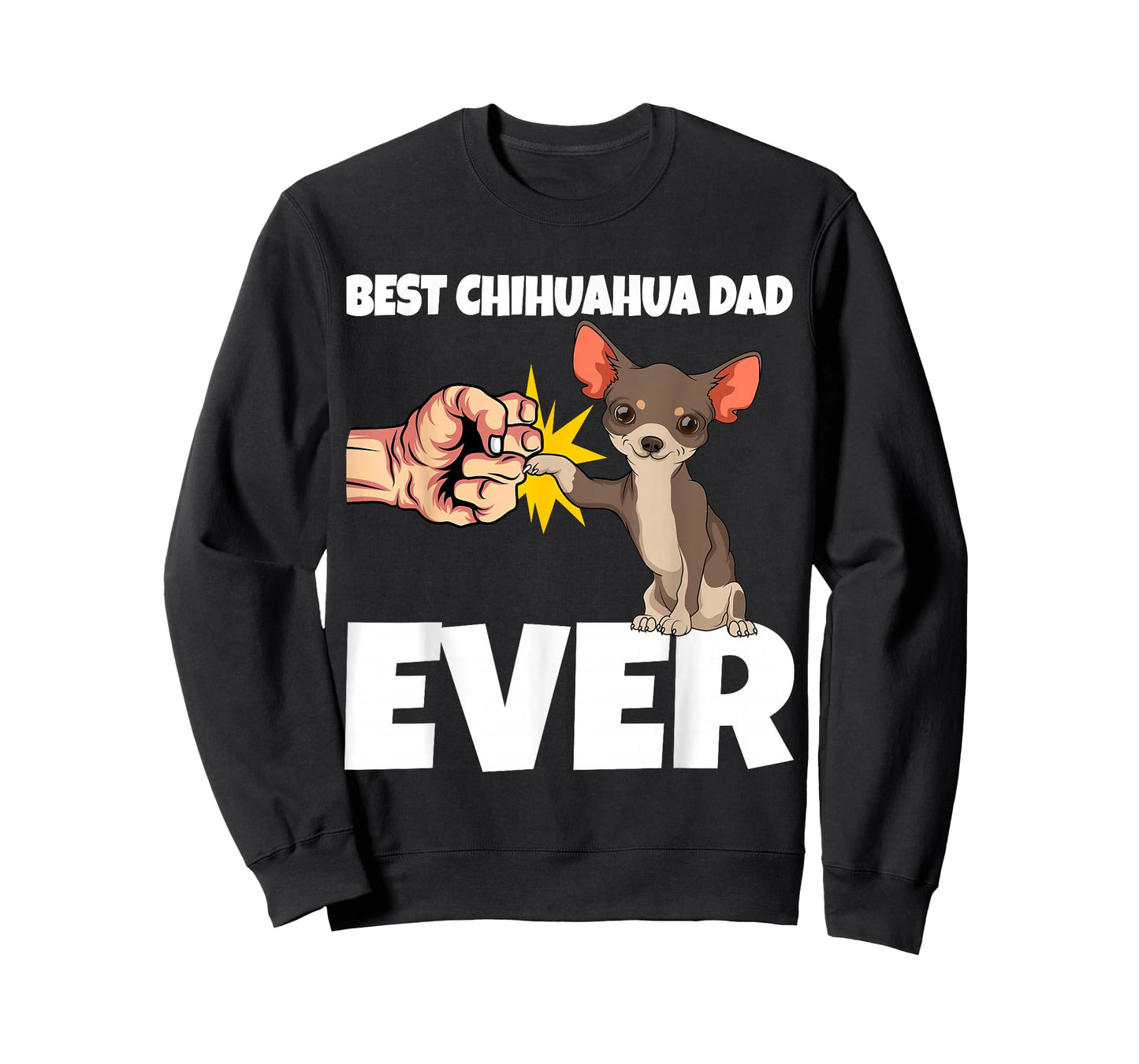 Best Chihuahua Dad Ever Funny Chihuahua Dog Gift T-Shirt