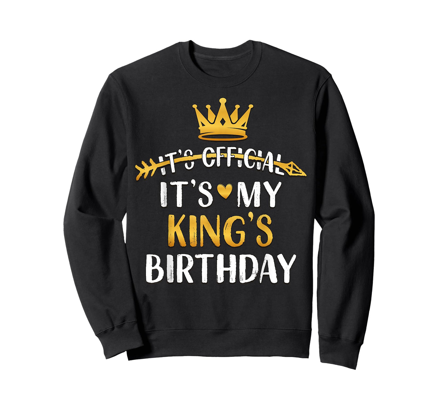 It's Official It's My King's Birthday Idea For Him T-Shirt