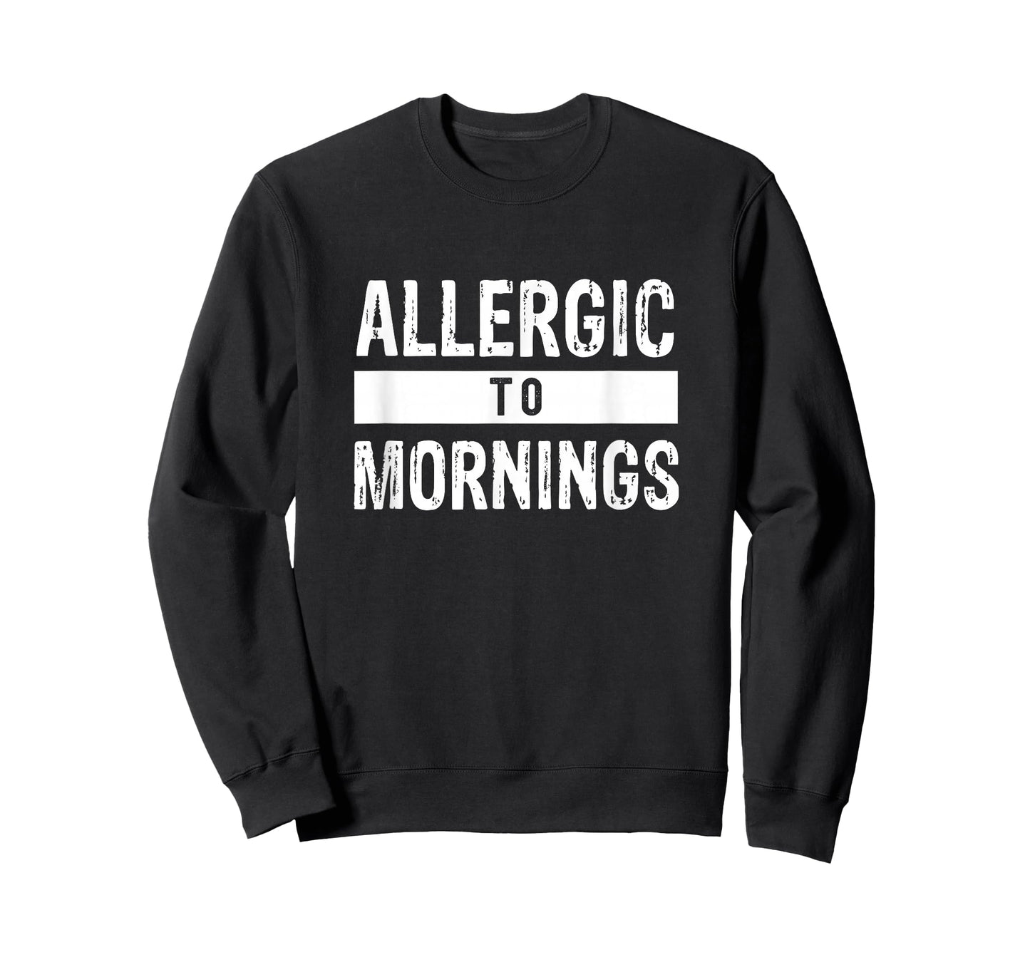 Allergic to Mornings Sarcastic humor T-Shirt