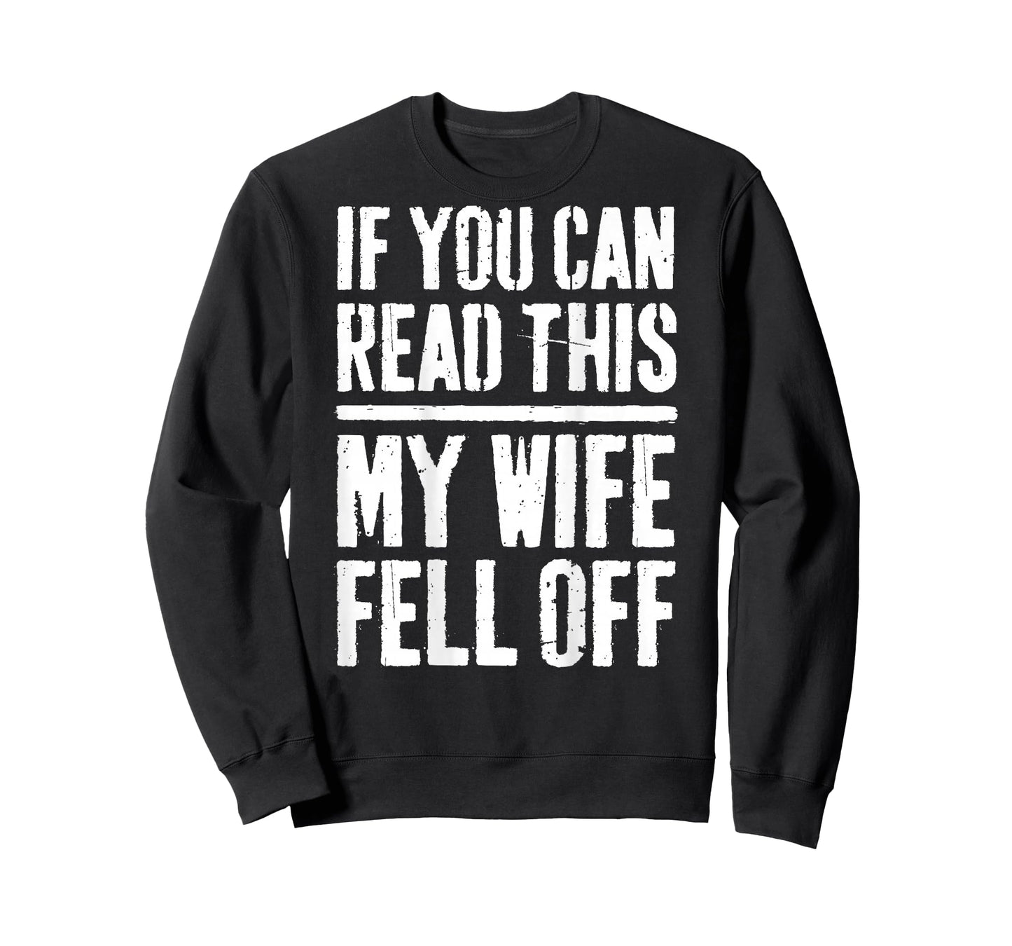 If You Can Read This My Wife Fell Off T-Shirt Biker Shirt T-Shirt
