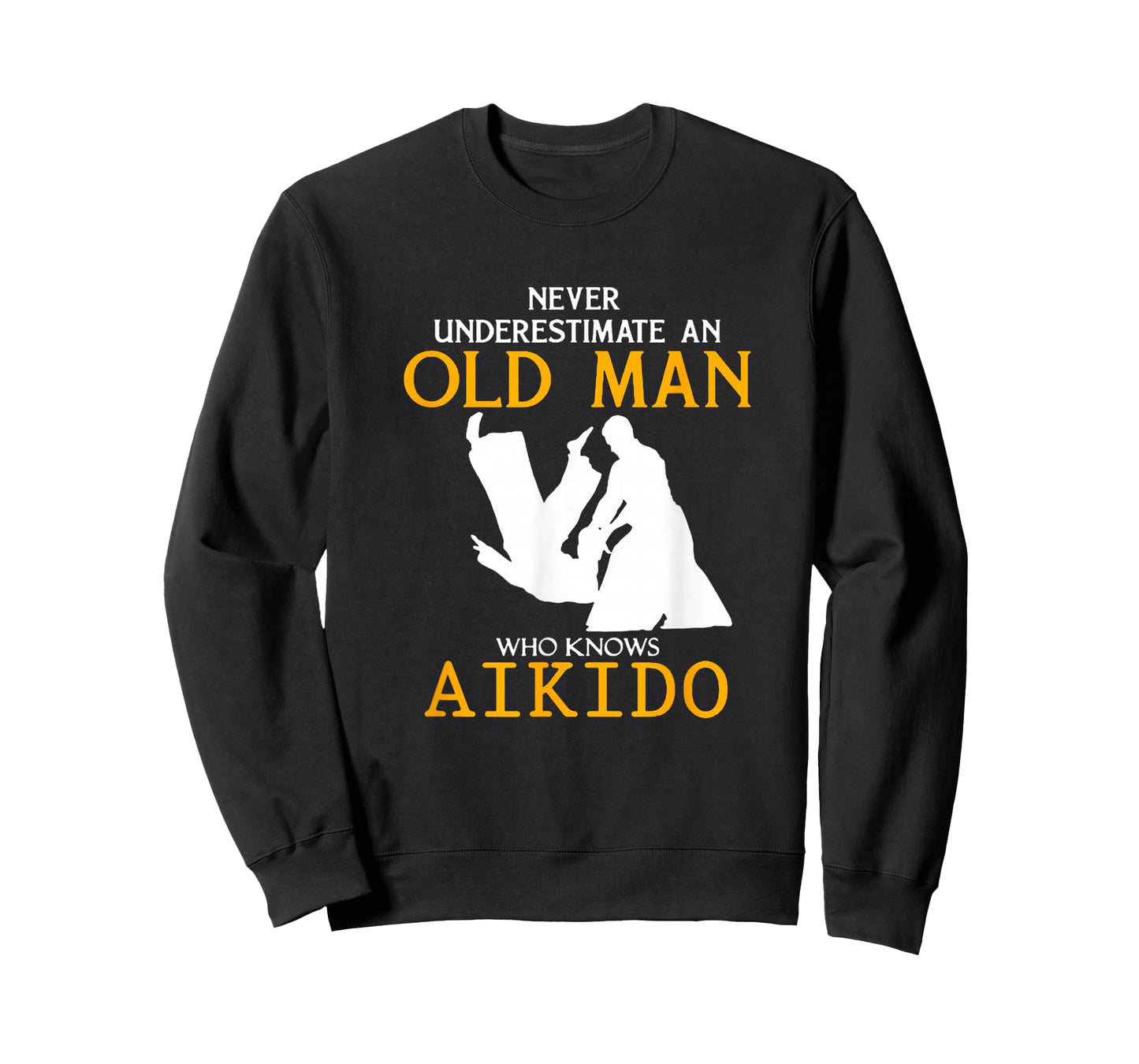 Never Underestimate an Old Man who knows Aikido T-Shirt