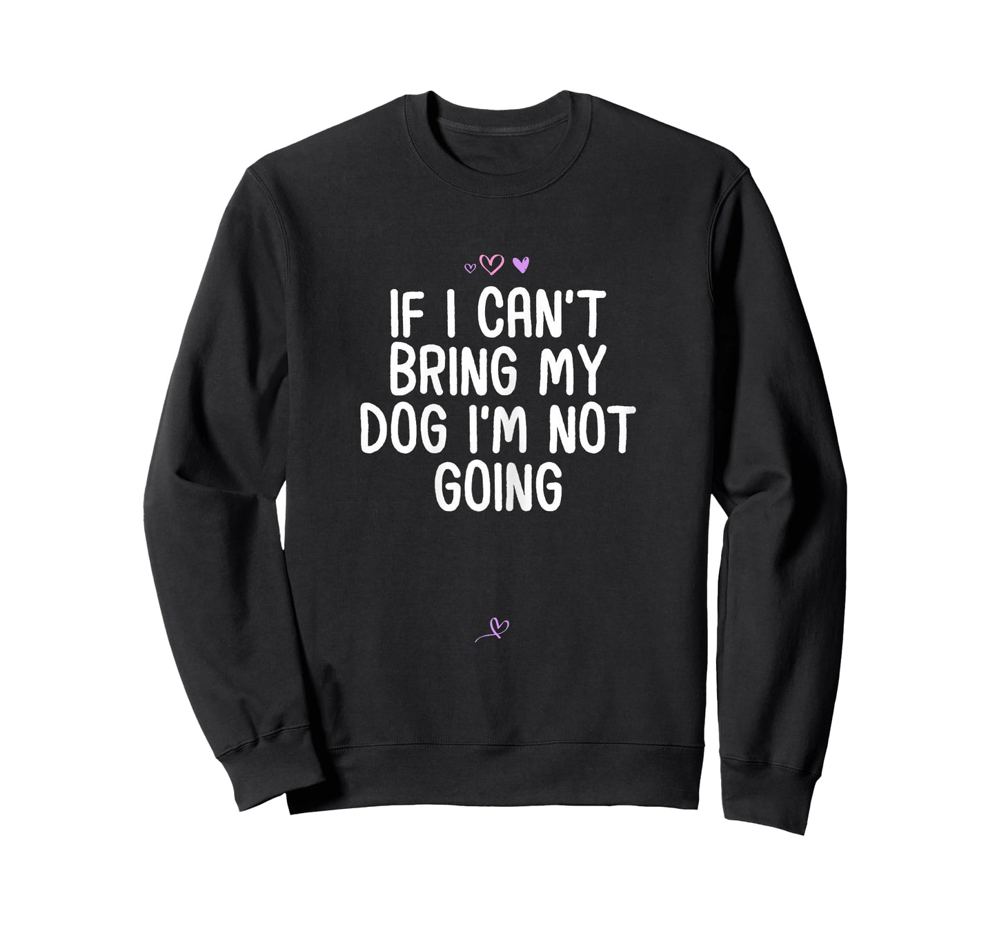 Funny If I Can't Bring My Dog I'm Not Going Gift for Friend T-Shirt