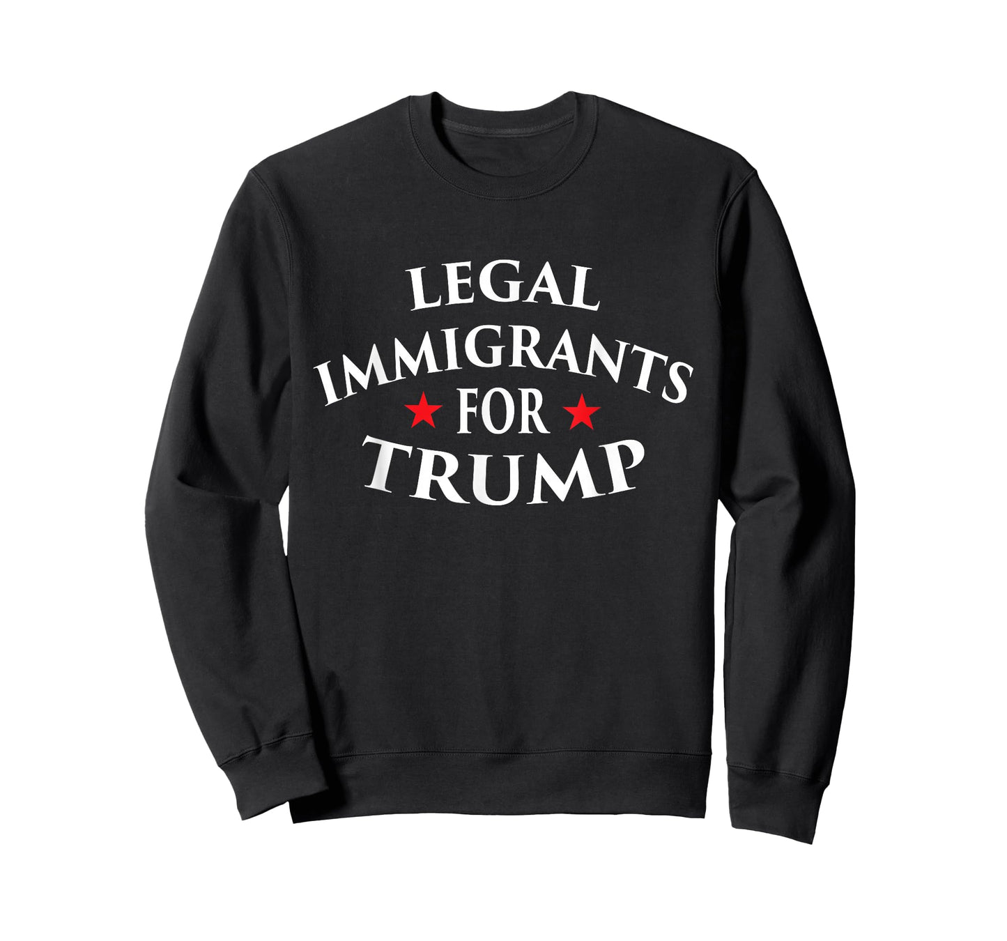 Legal Immigrants for Trump Immigration Policy Illegal Shirt T-Shirt