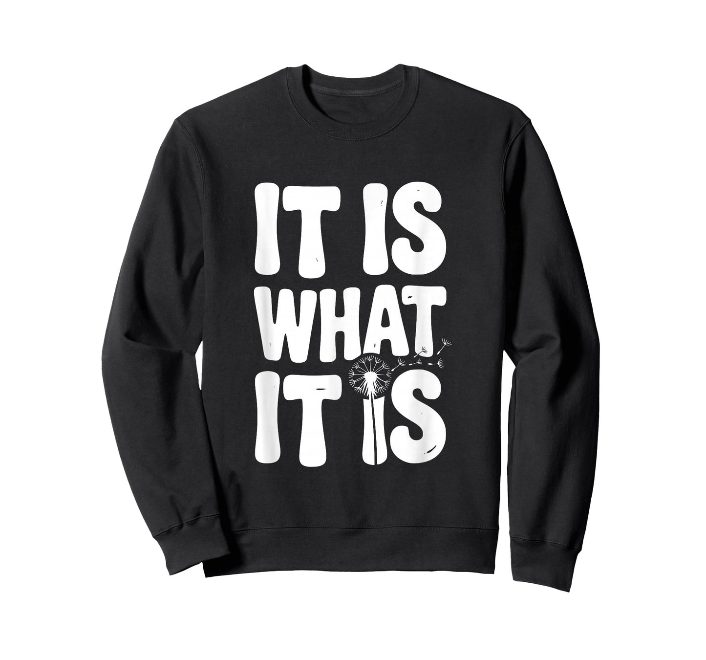 It is What It is Funny Sarcastic Saying T-Shirt
