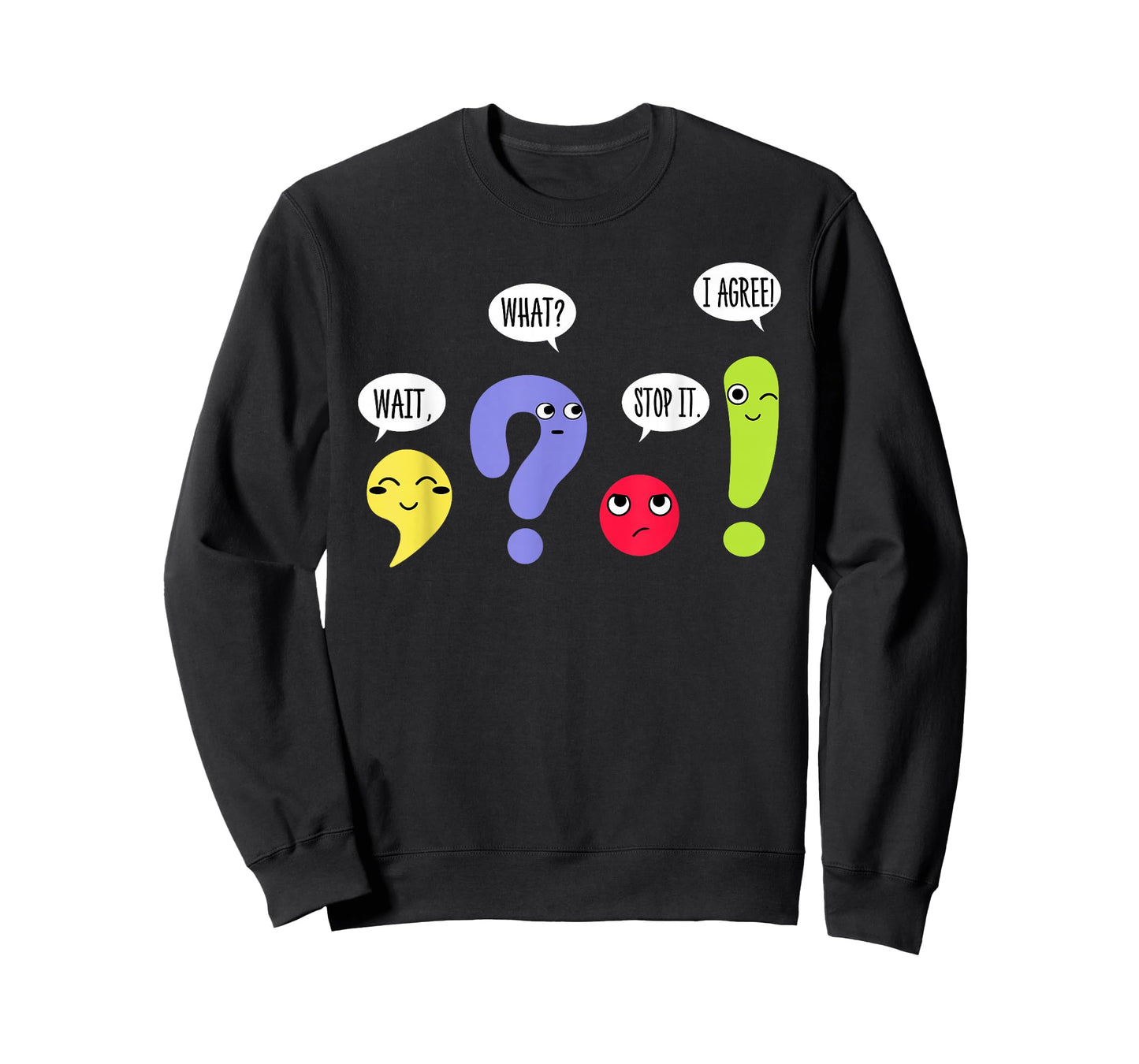Wait What Stop It I Agree Grammar Teacher Back To School T-Shirt