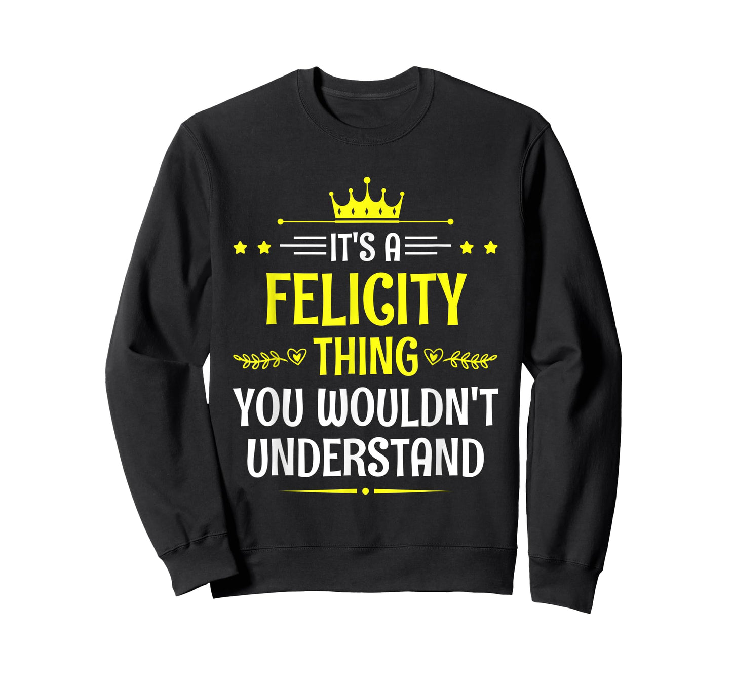 It's a Felicity Thing You Wouldn't Understand Funny Name T-Shirt
