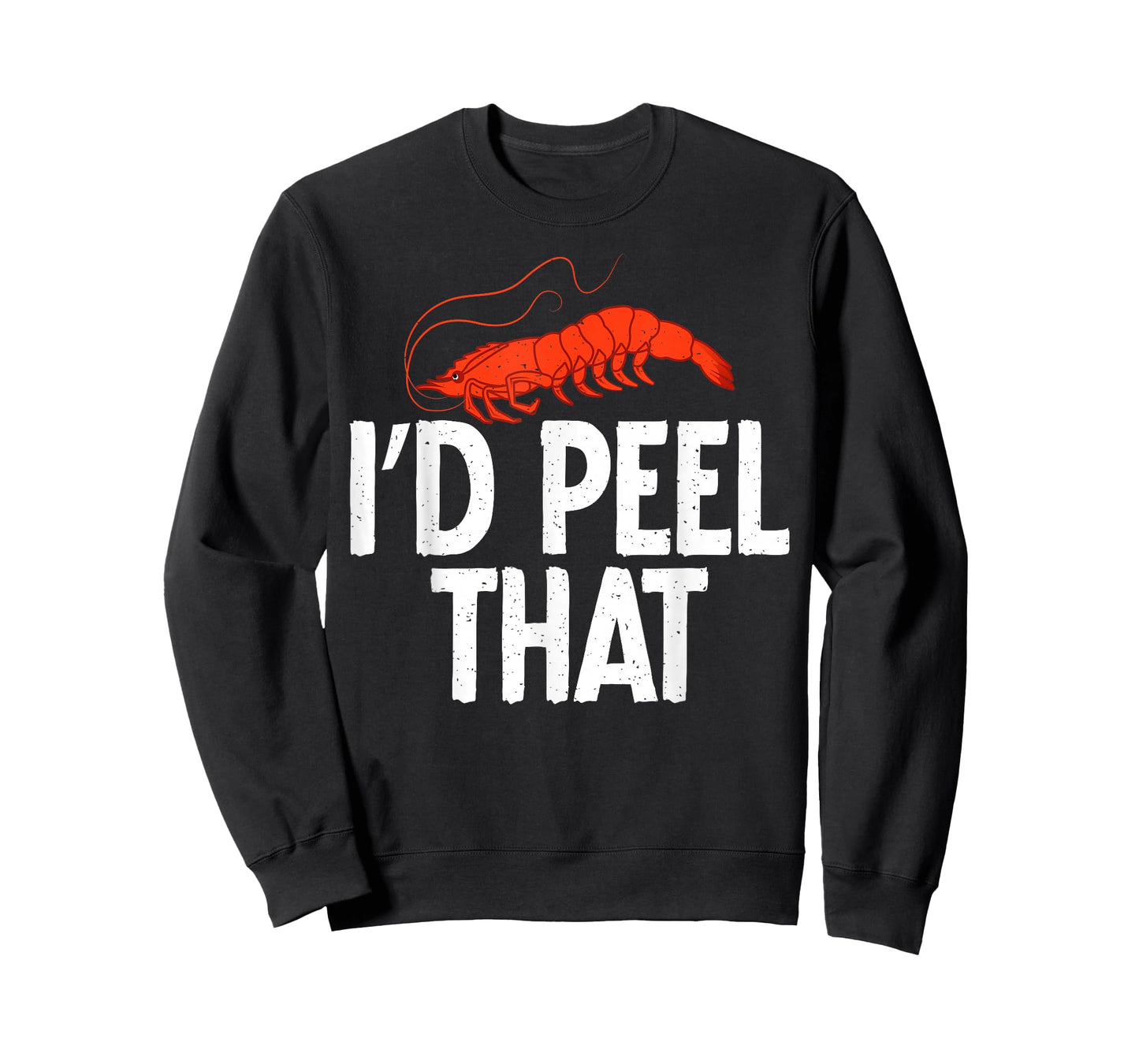 I would peel that Shrimp Lover T-Shirt