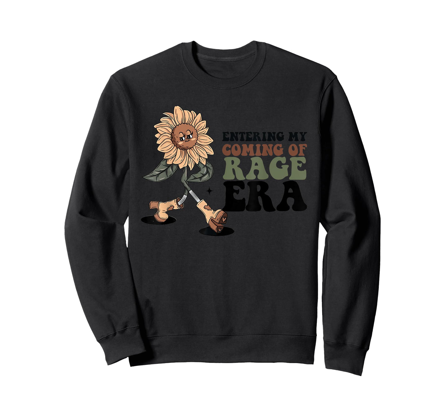 Entering My Coming Of Rage Era Sunflower Quote T-Shirt