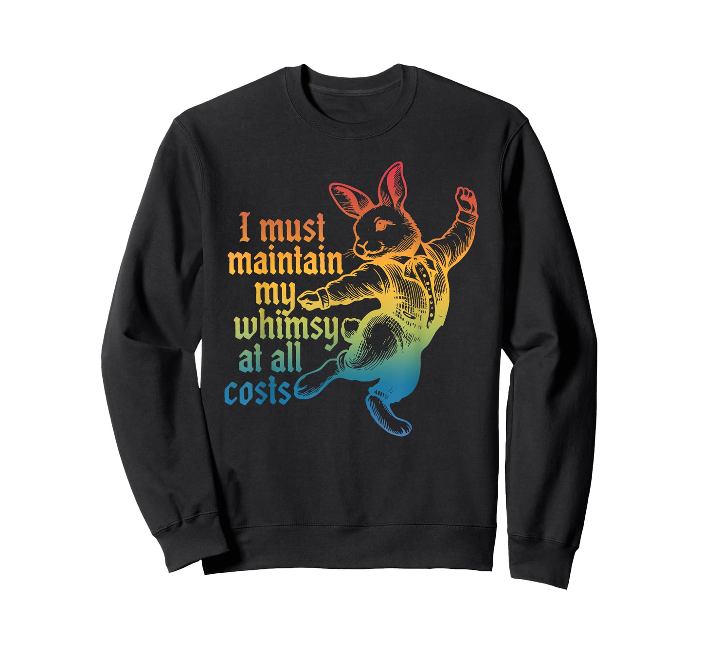 I Must Maintain My Whimsy at All Costs T-Shirt