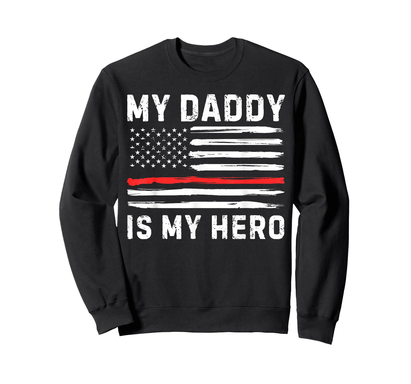 My Daddy is My Hero Firefighter Red Line American Flag Fire T-Shirt