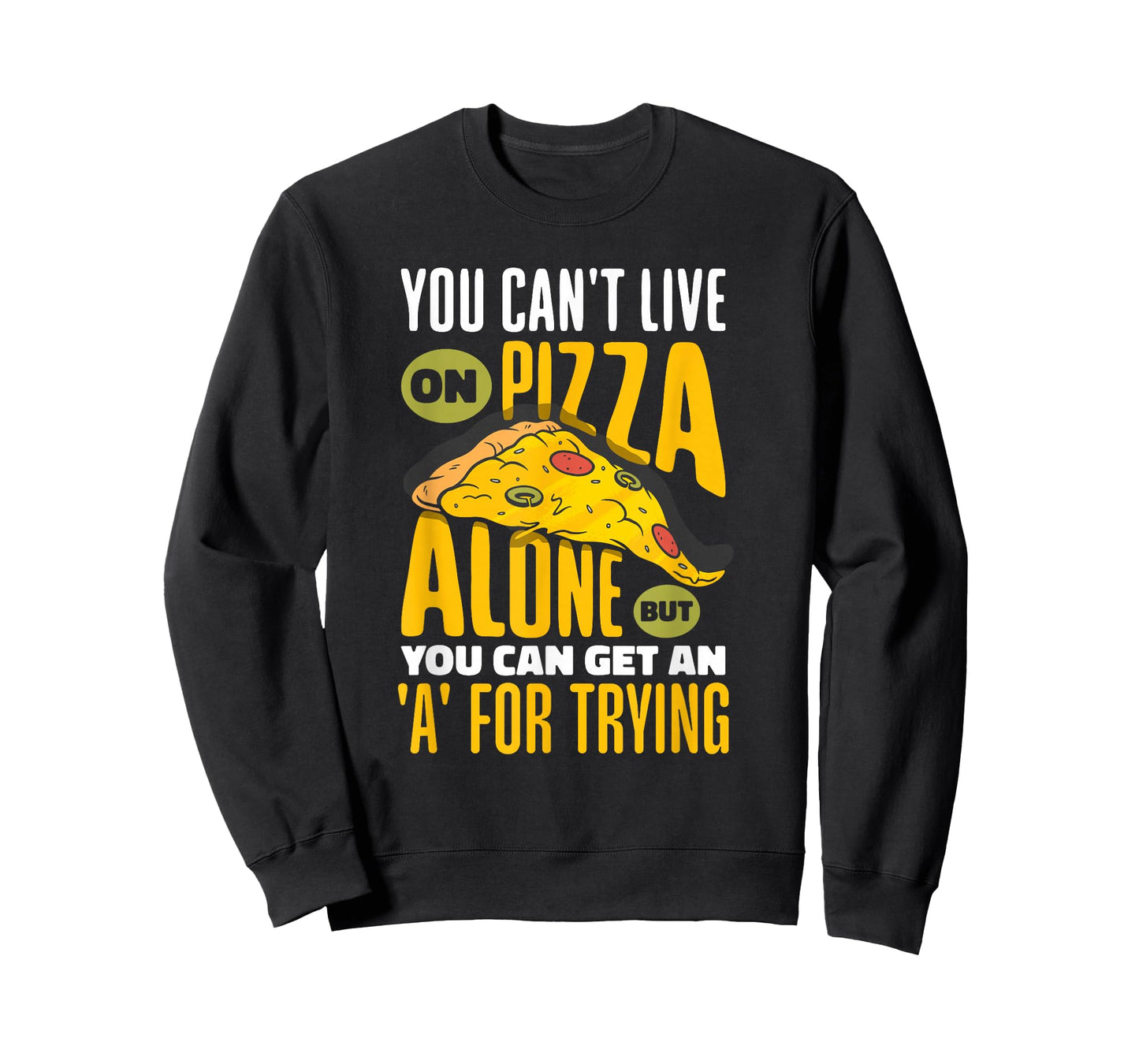 You Can't Live On Pizza Alone Funny FCS Teacher Saying T-Shirt