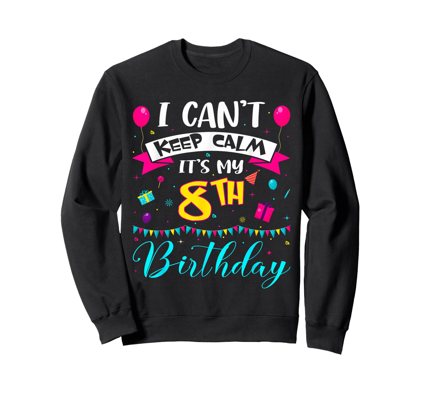 I Can't Keep Calm It's My 8th Birthday 8 Year Old Gifts T-Shirt
