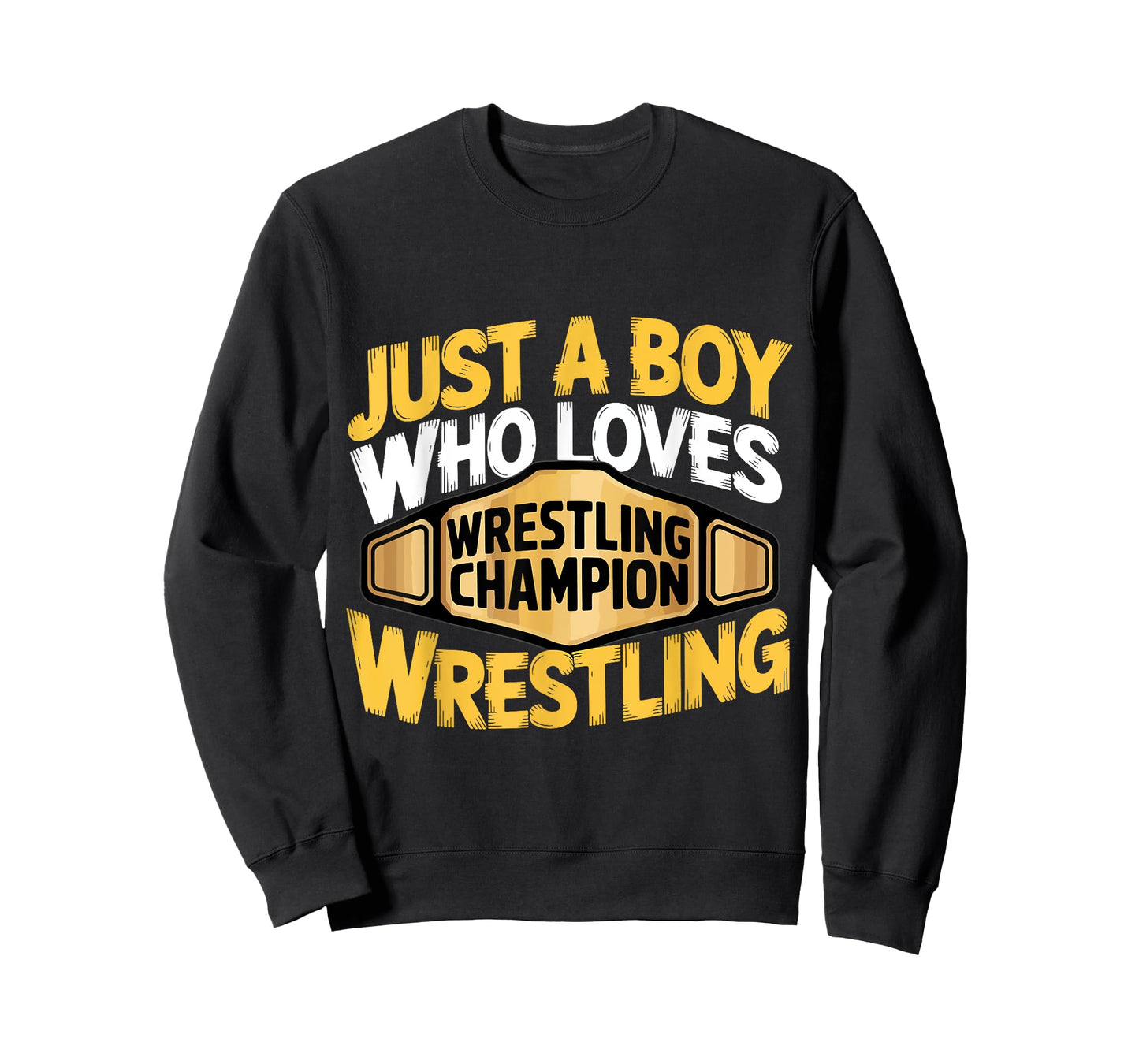 Just A Boy Who Loves Wrestling Wrestler Championship T-Shirt