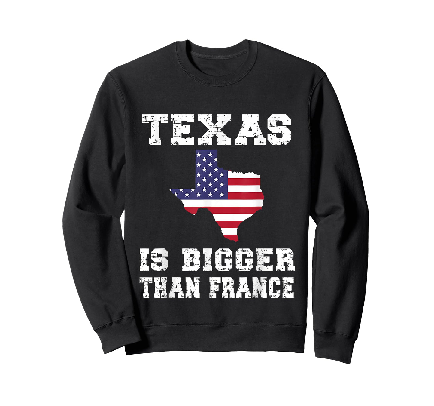 Texas Is Bigger Than France! Proud Texan Funny Saying T-Shirt