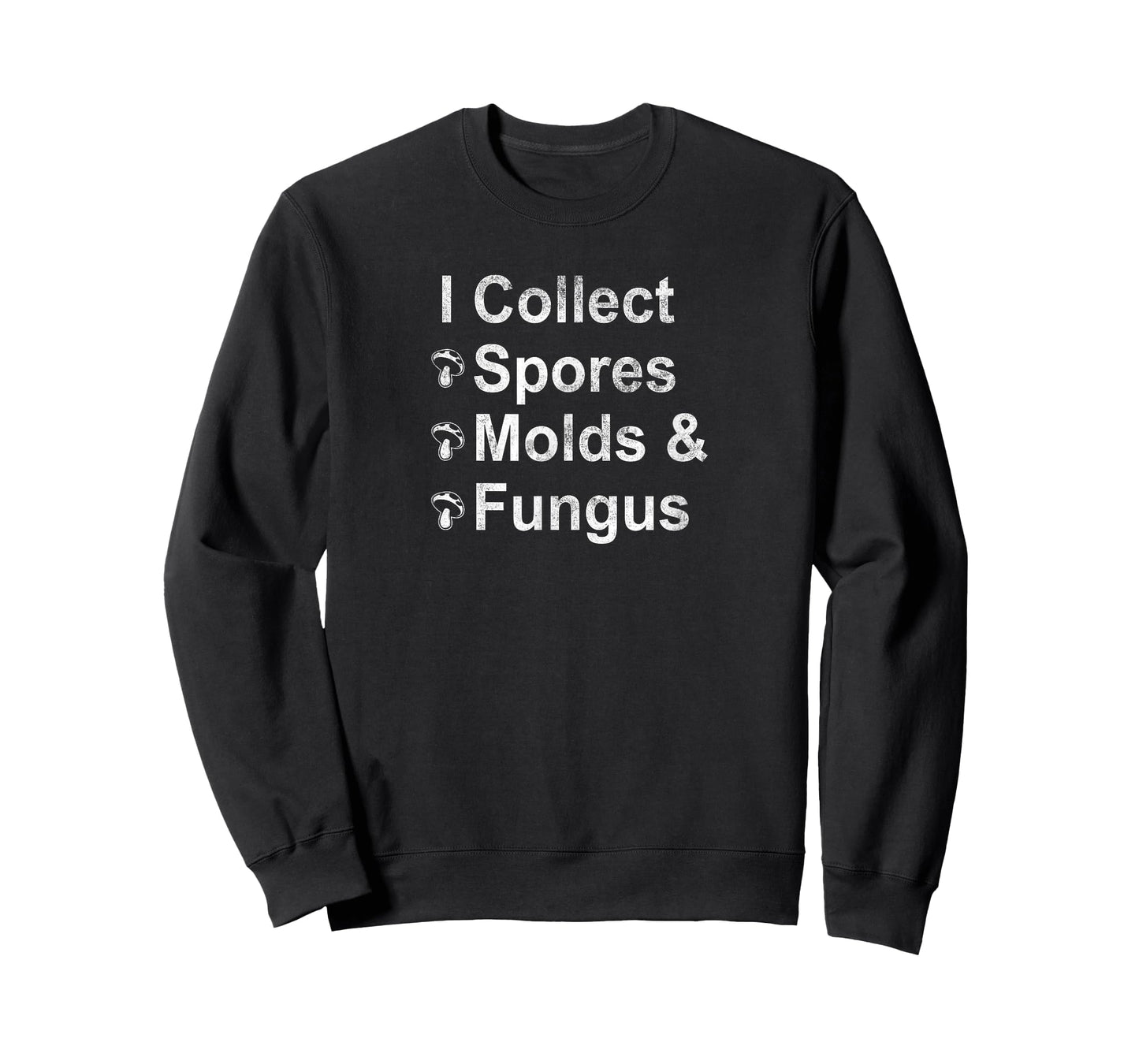 I Collect Spores Molds and Fungus Mycology Mushroom Geek T-Shirt