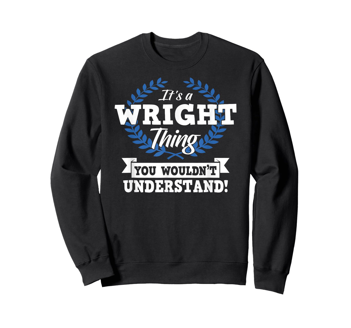 It's A Wright Thing You Wouldn't Understand Name T-Shirt