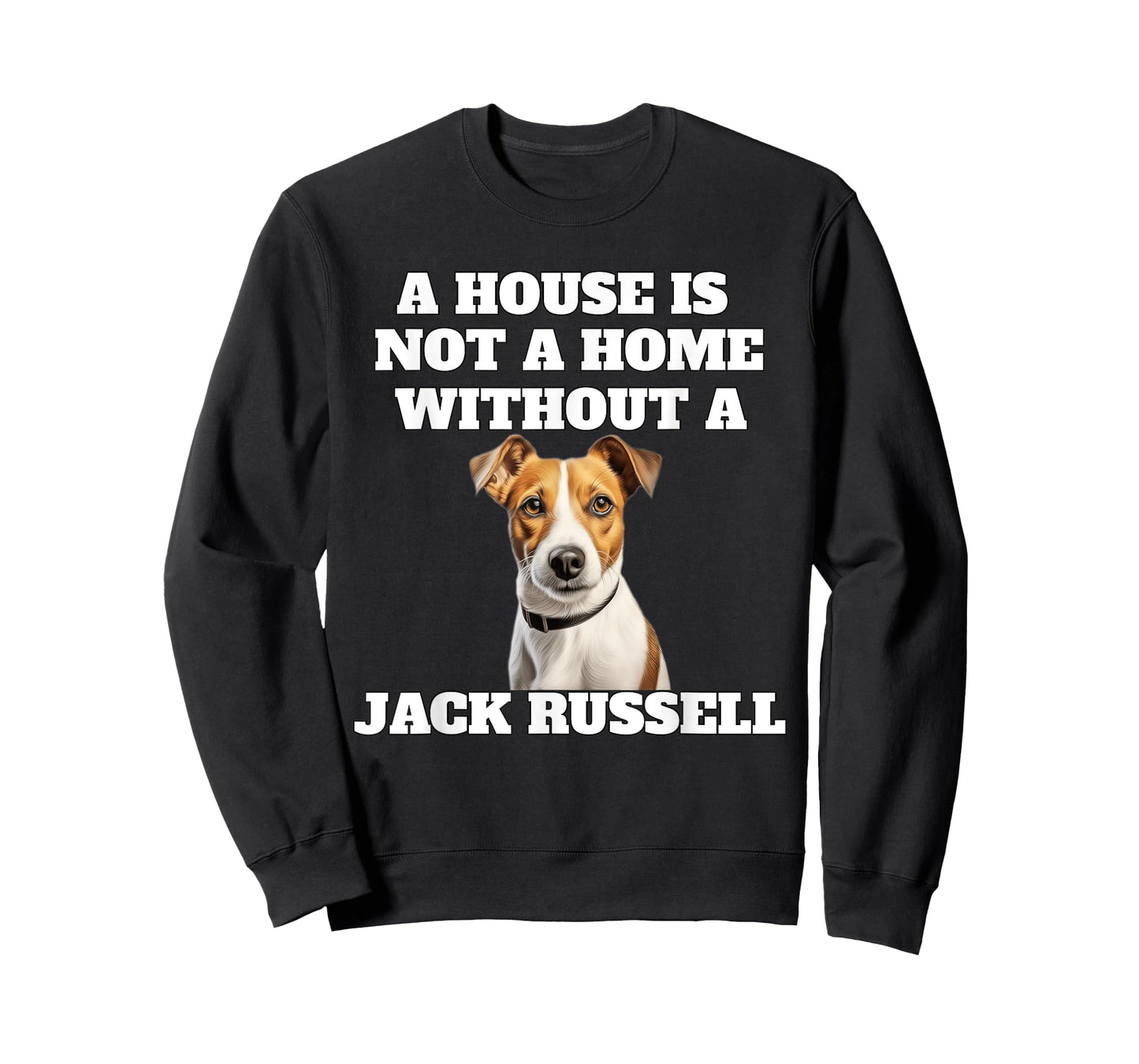 A House is Not A Home Without A Jack Russell Dog Owner T-Shirt