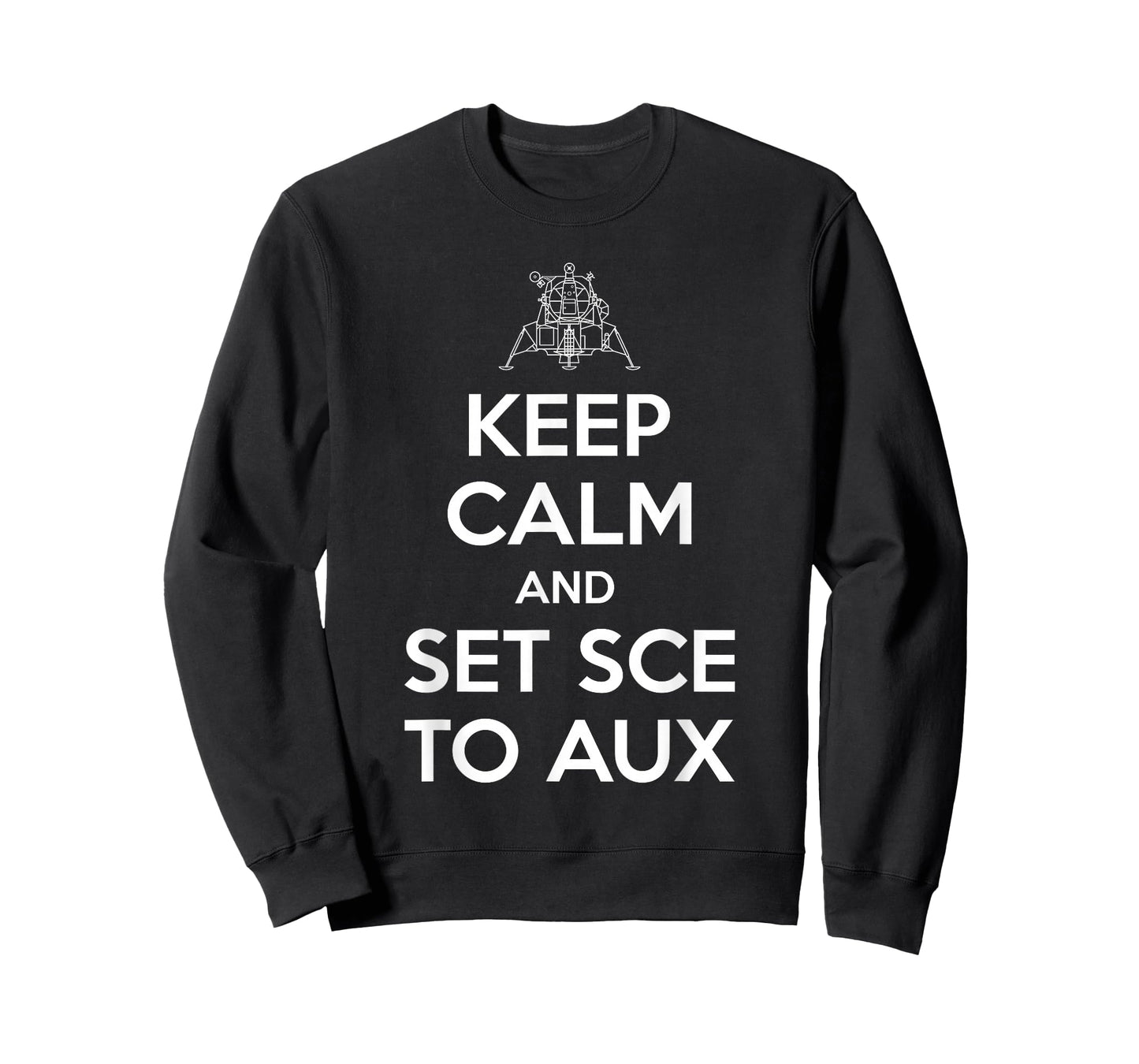 Keep Calm And Set SCE to AUX T-Shirt