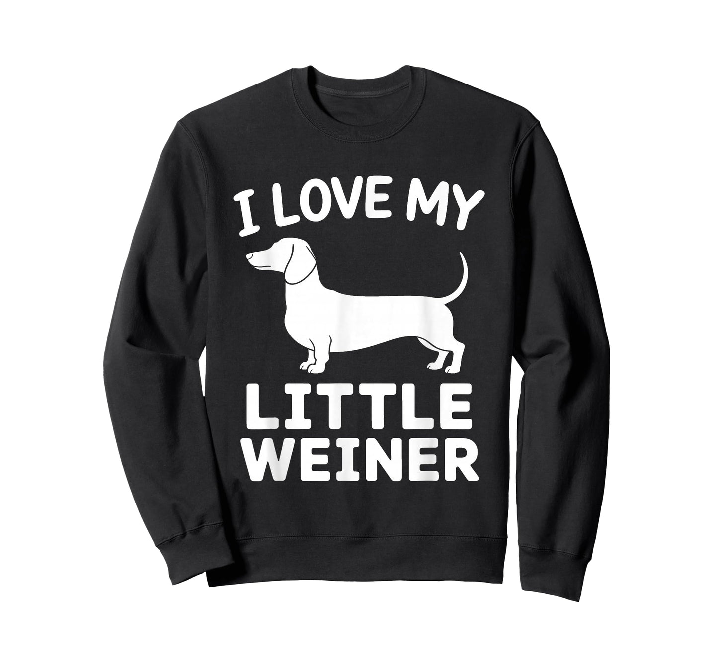 I Love My Little Weiner Dachshund Weenie Dog Lover Funny T-Shirt