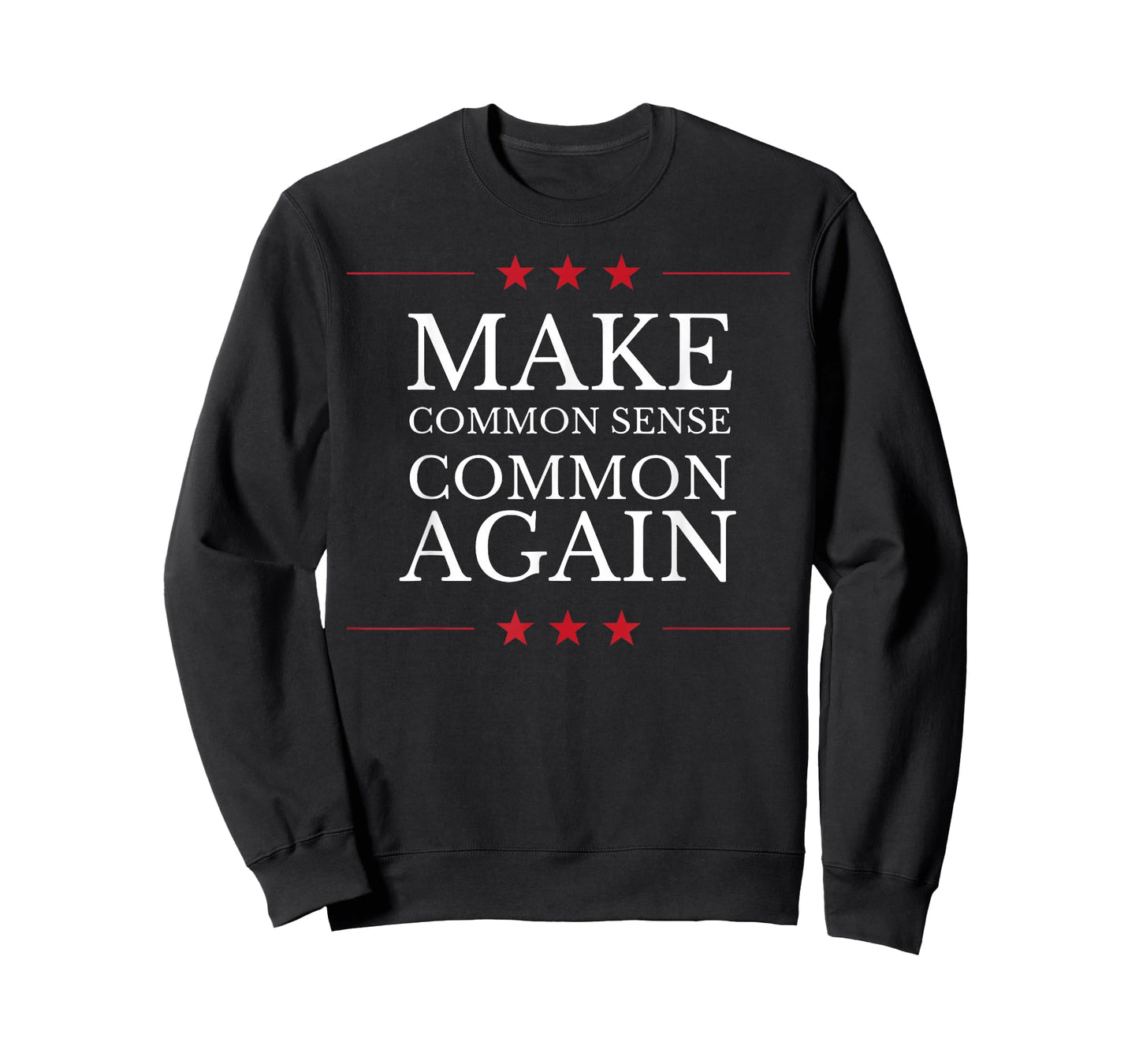 Make Common Sense Common Again T-Shirt