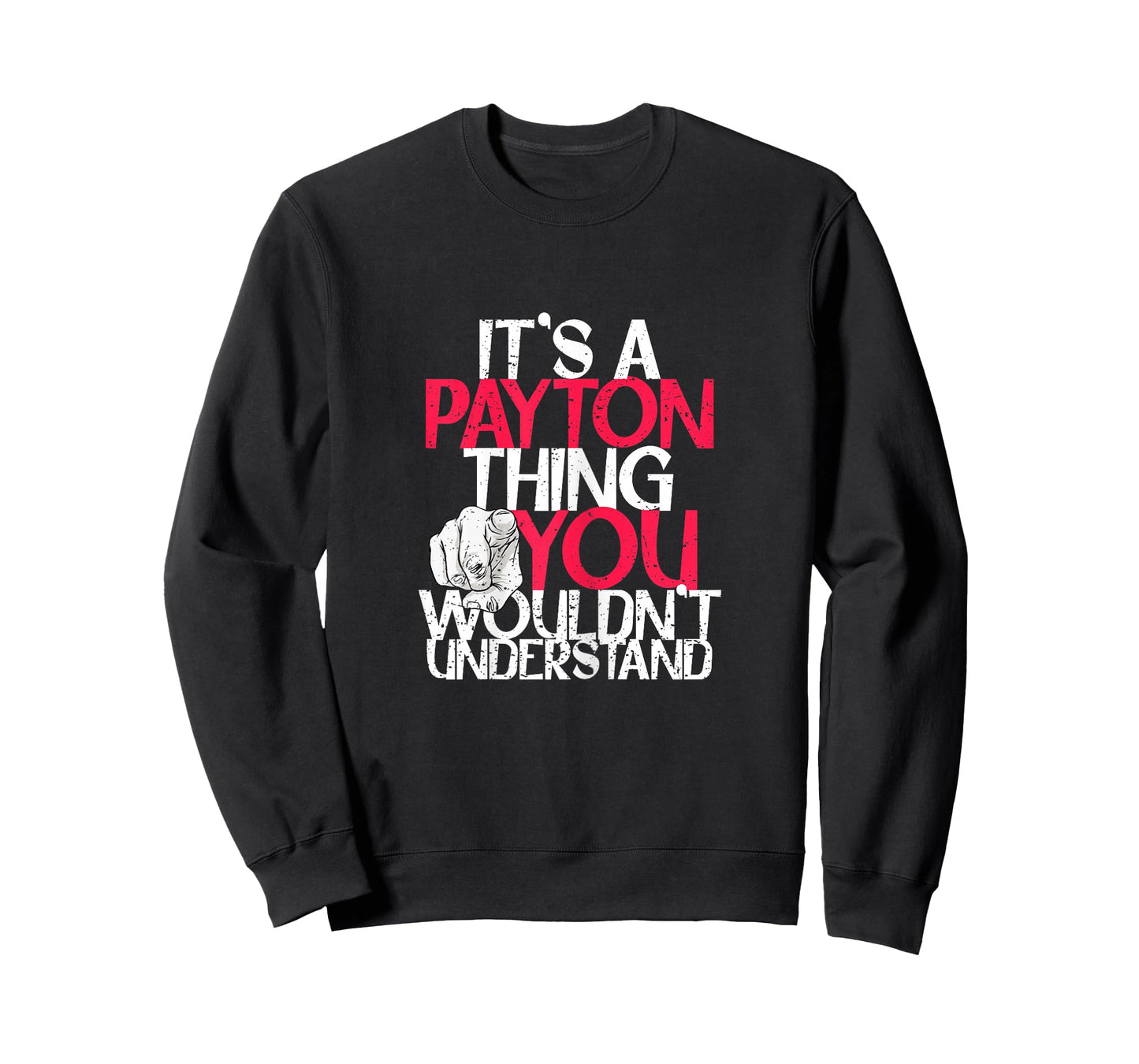 It's A Payton Thing You Wouldn't Understand T-Shirt
