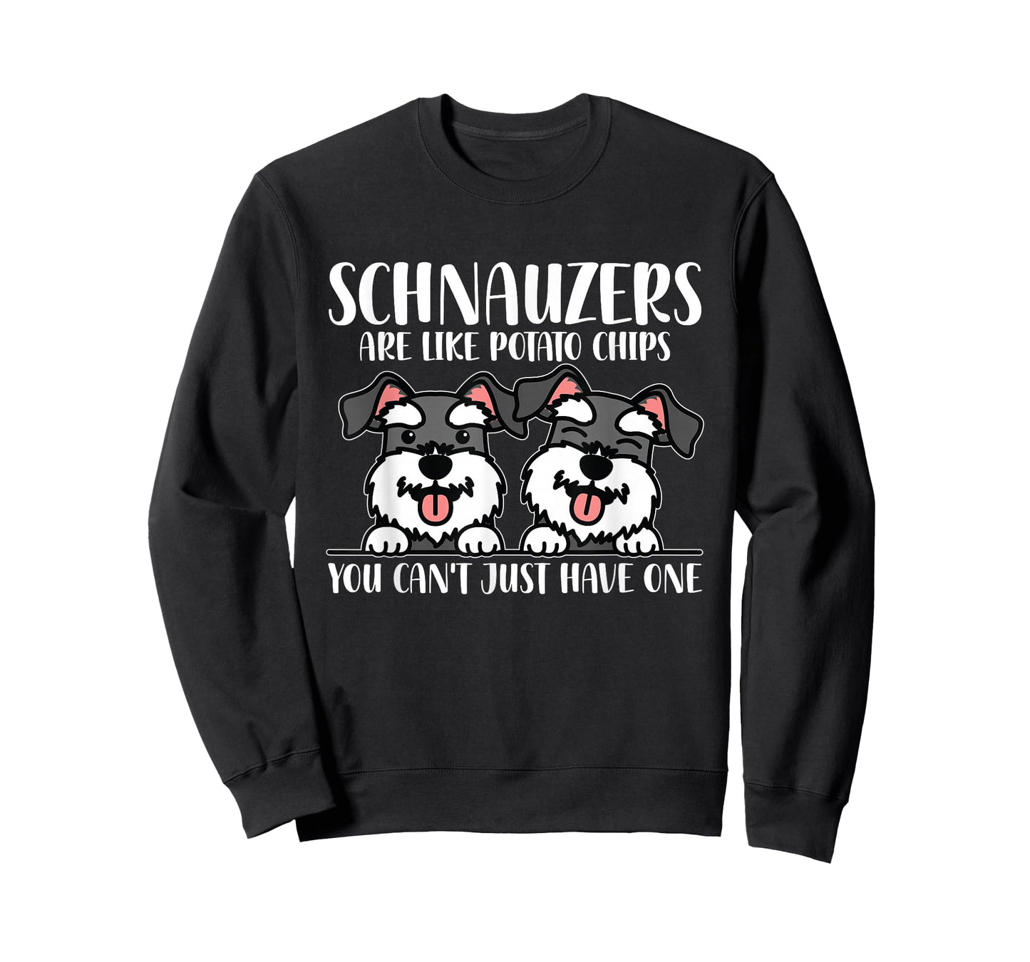 Schnauzers are Like Dog Owner Schnauzer T-Shirt
