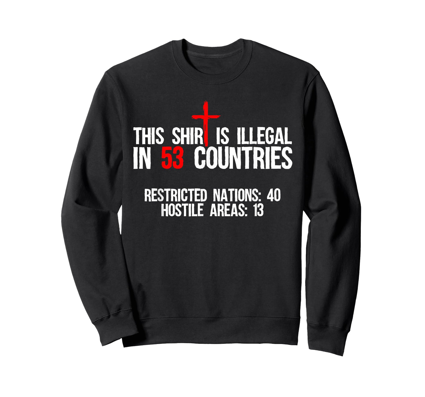 Funny This Shirt Is Illegal In 53 Countries Gift Men Women T-Shirt